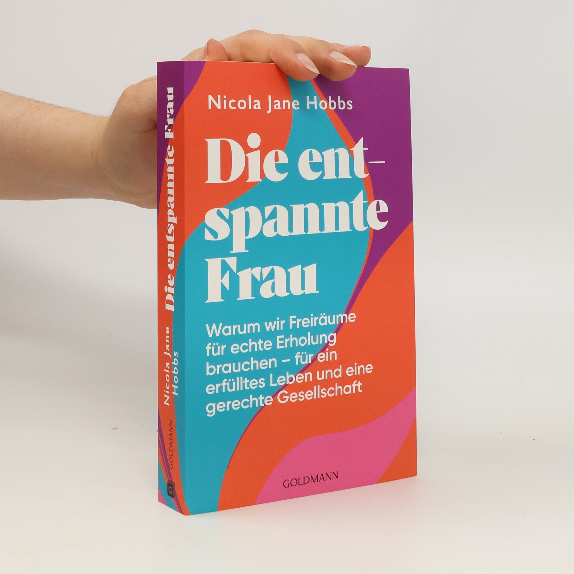 Nicola Jane Hobbs Die entspannte Frau
