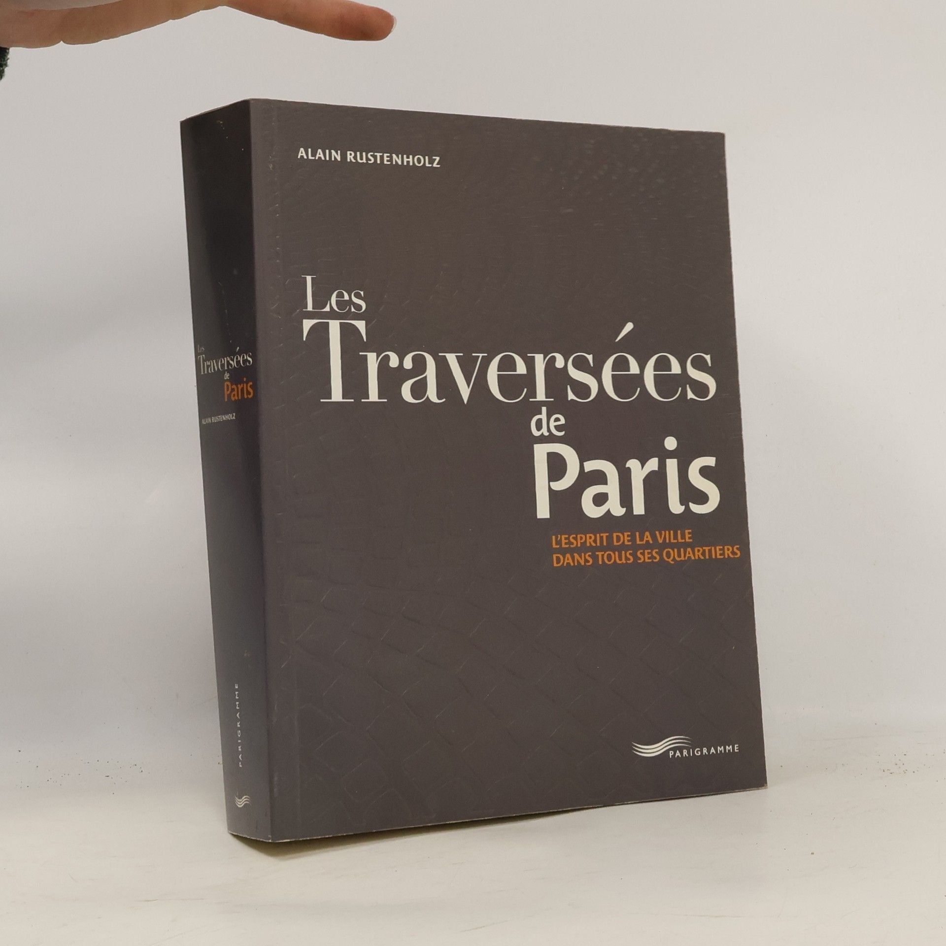 Alain Rustenholz Les traversées de Paris