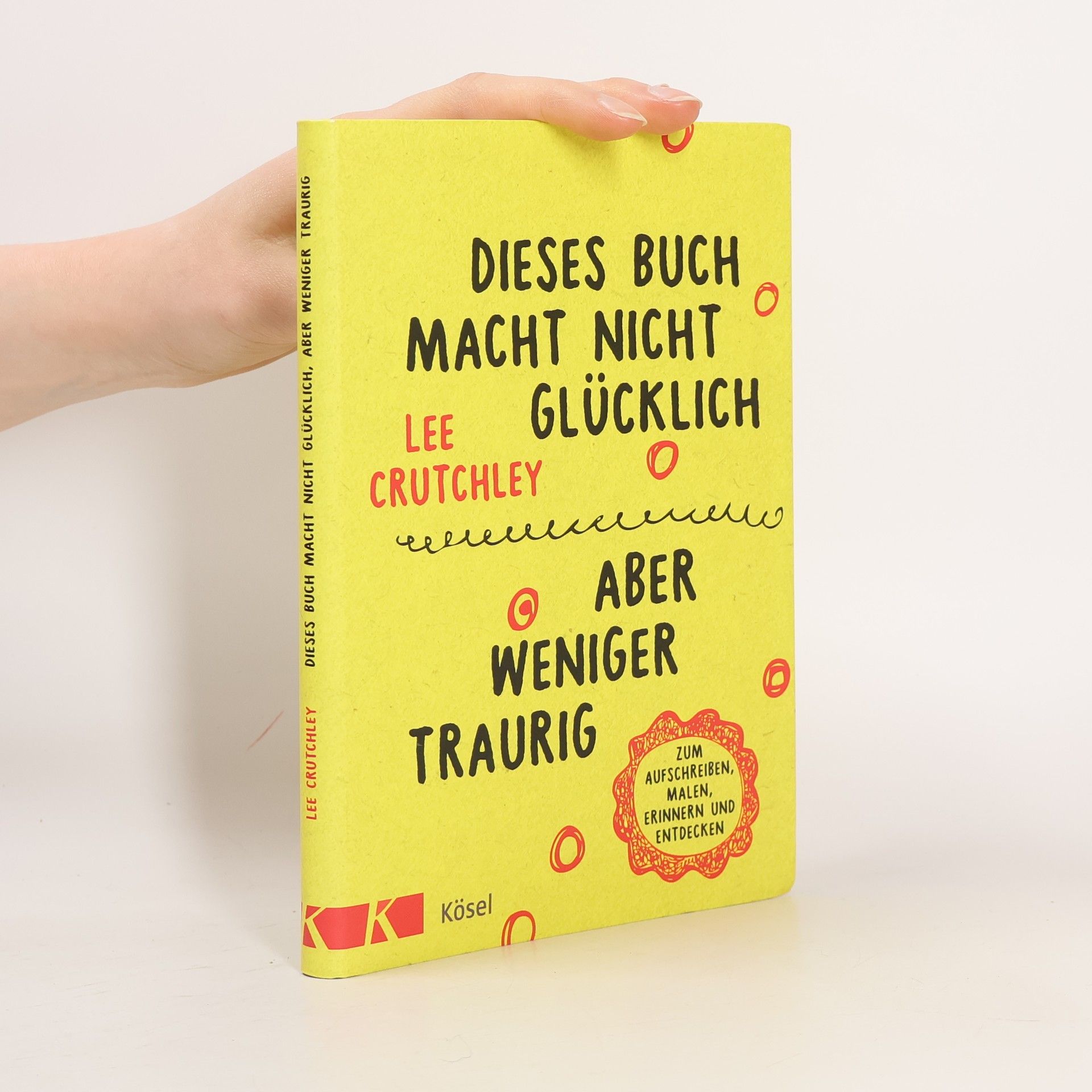 Lee Crutchley Dieses Buch macht nicht glücklich, aber weniger traurig