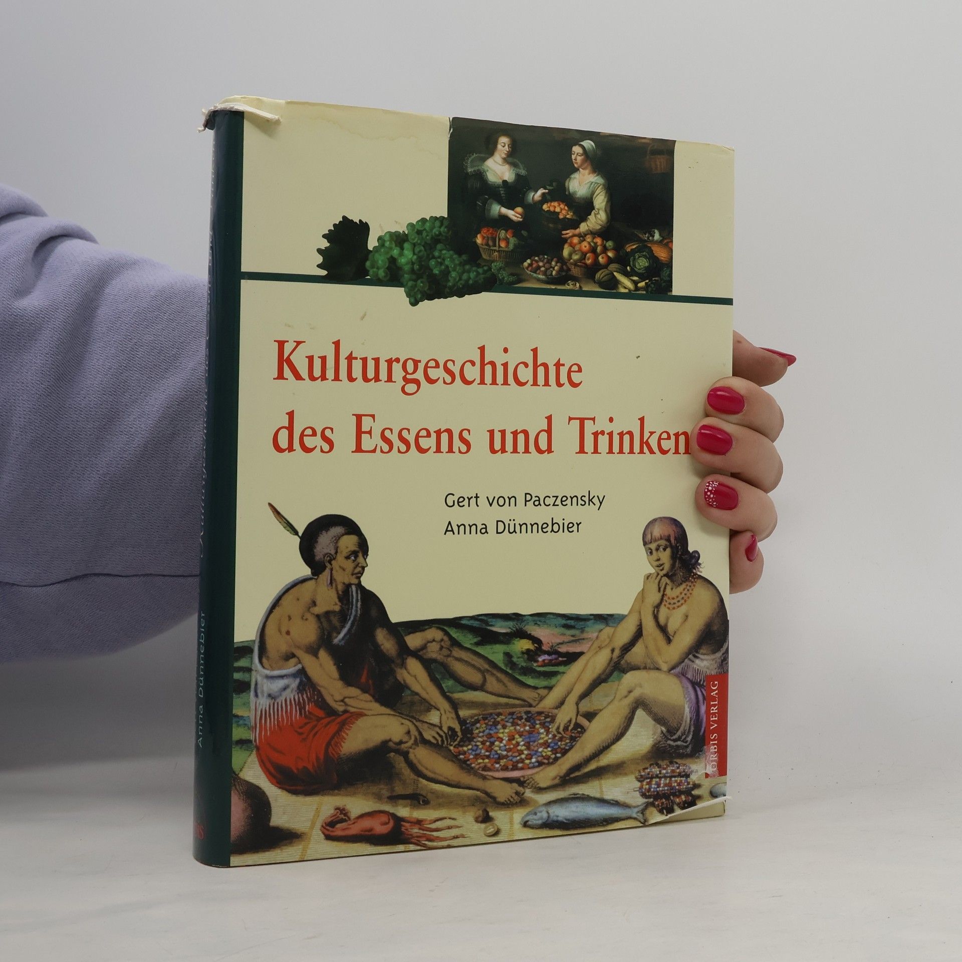 Gert v. Paczensky Kulturgeschichte des Essens und Trinkens