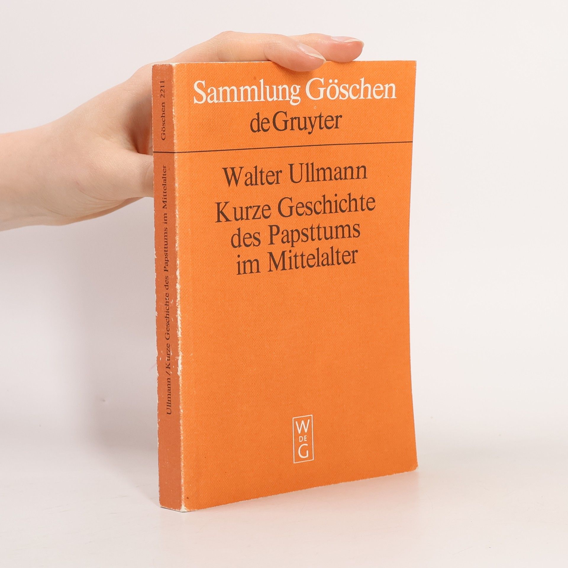 Walter Ullmann Sammlung Göschen - 2211: Kurze Geschichte des Papsttums im Mittelalter