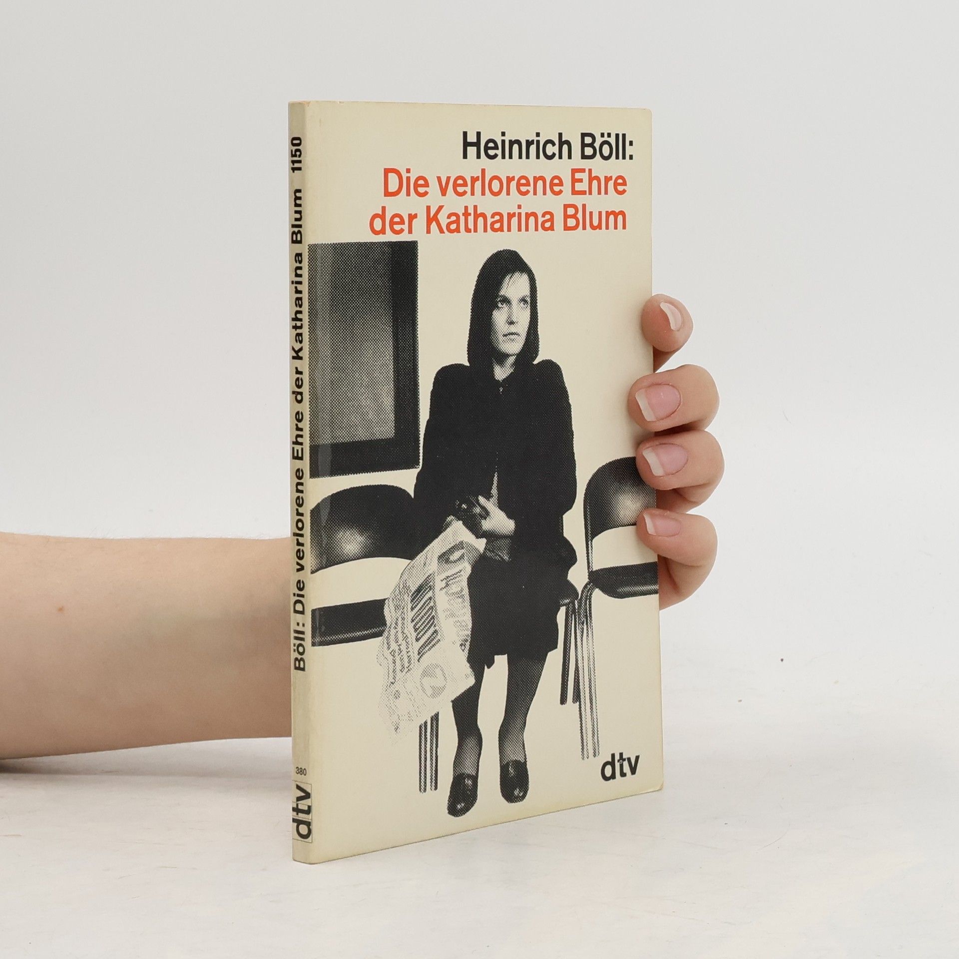 Heinrich Böll Die verlorene Ehre der Katharina Blum