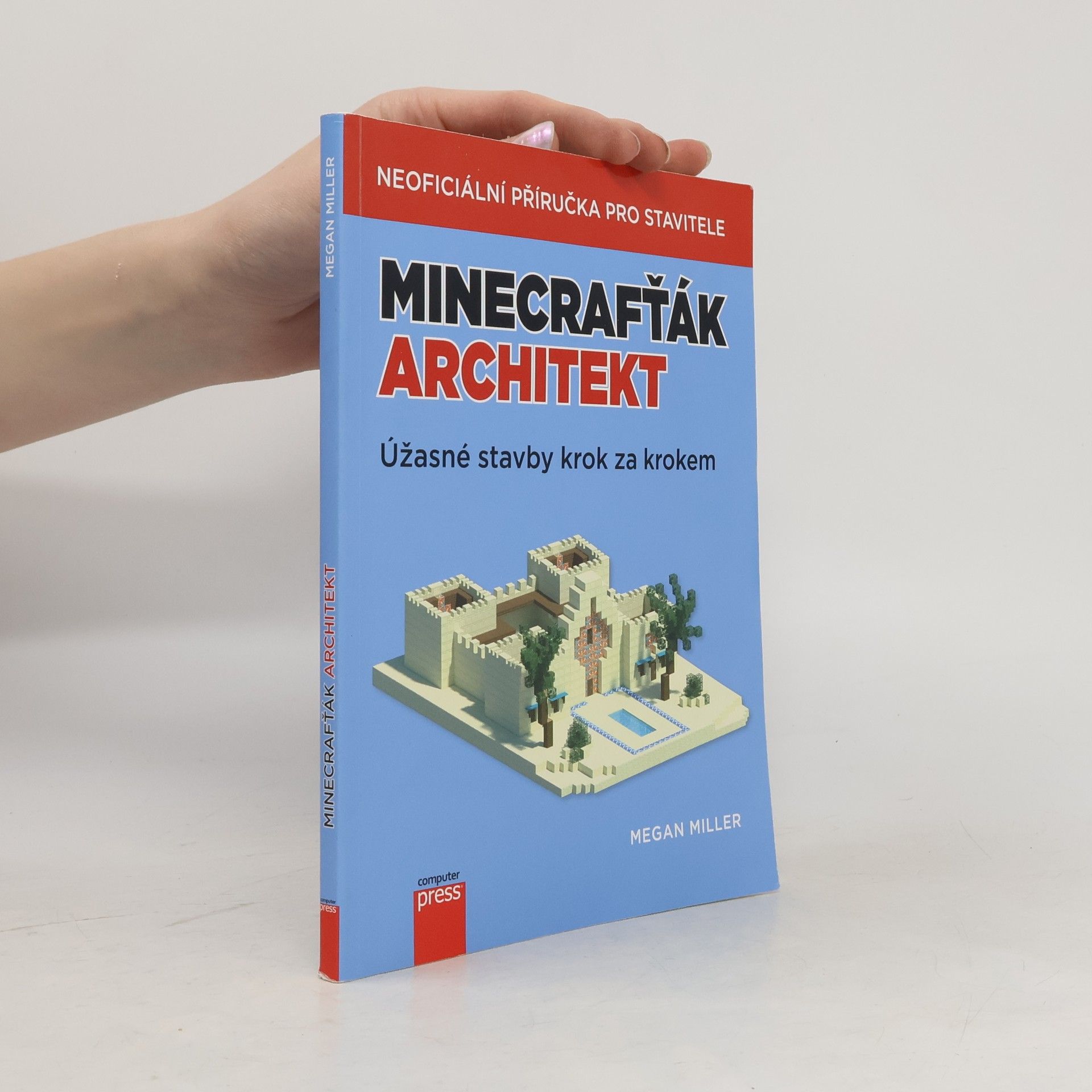 Megan Miller Minecrafťák architekt. Úžasné stavby krok za krokem
