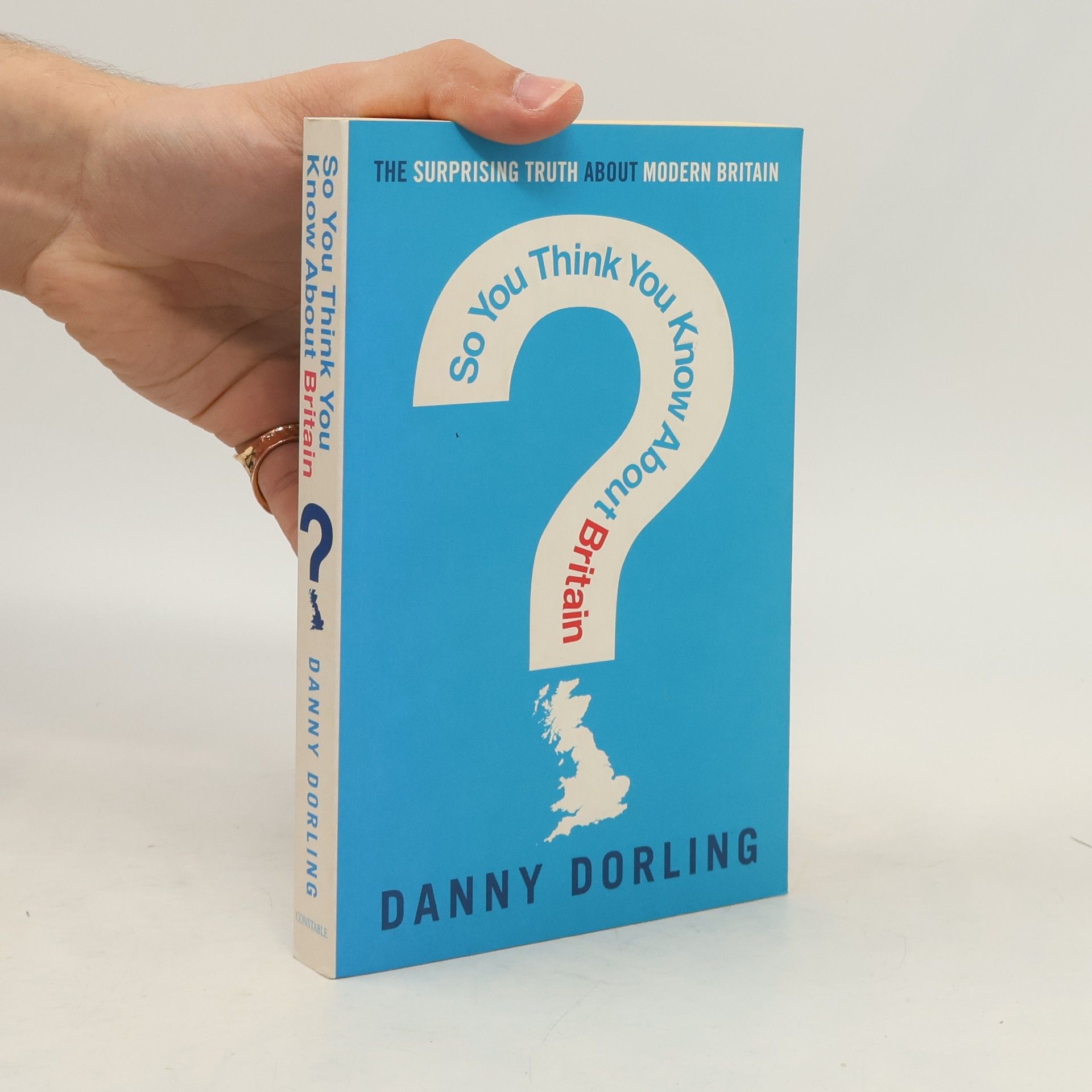 Danny Dorling So You Think You Know About Britain?