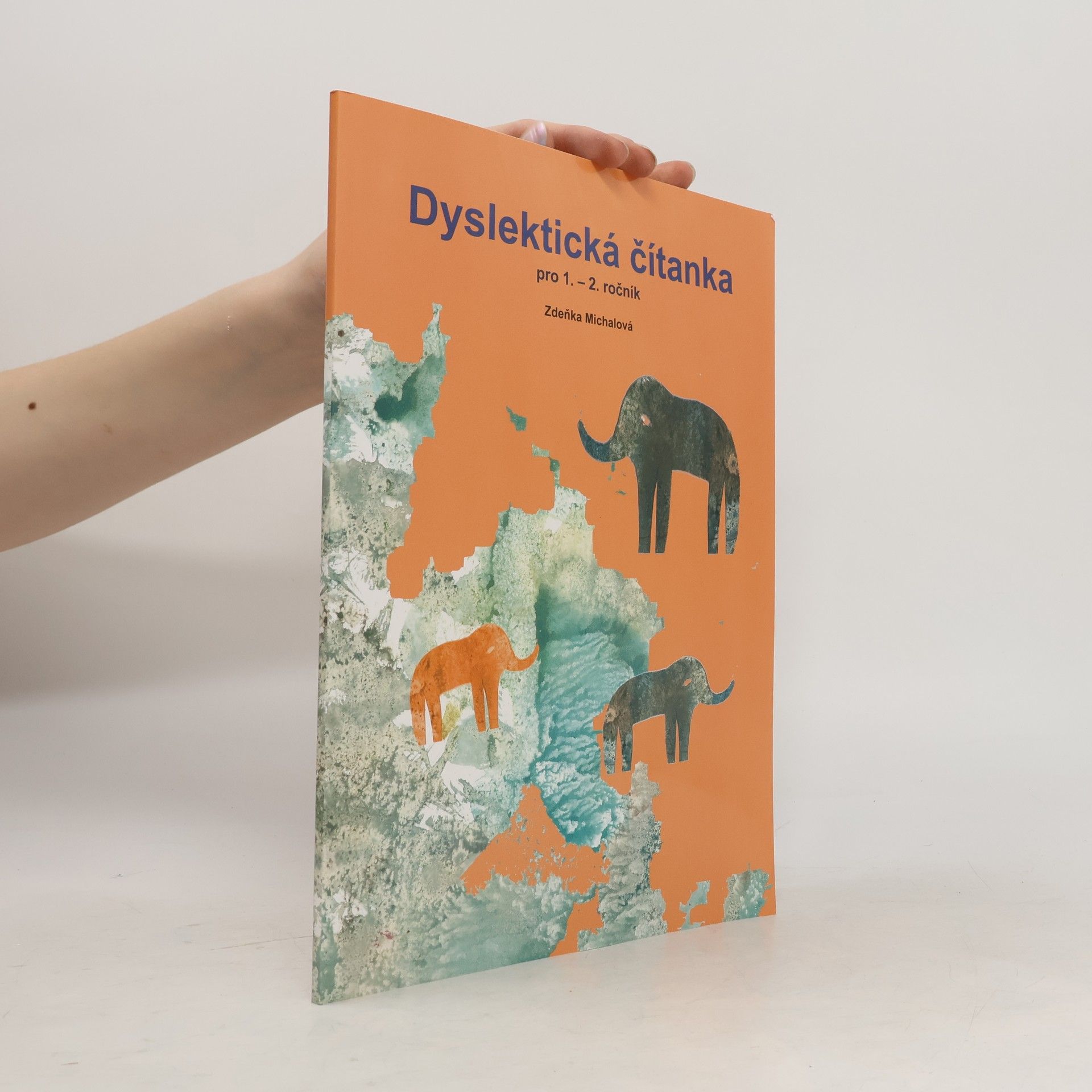 Zdena Michalová Dyslektická čítanka pro 1.-2. ročník: čítanka pro práci s dětmi se specifickými poruchami učení