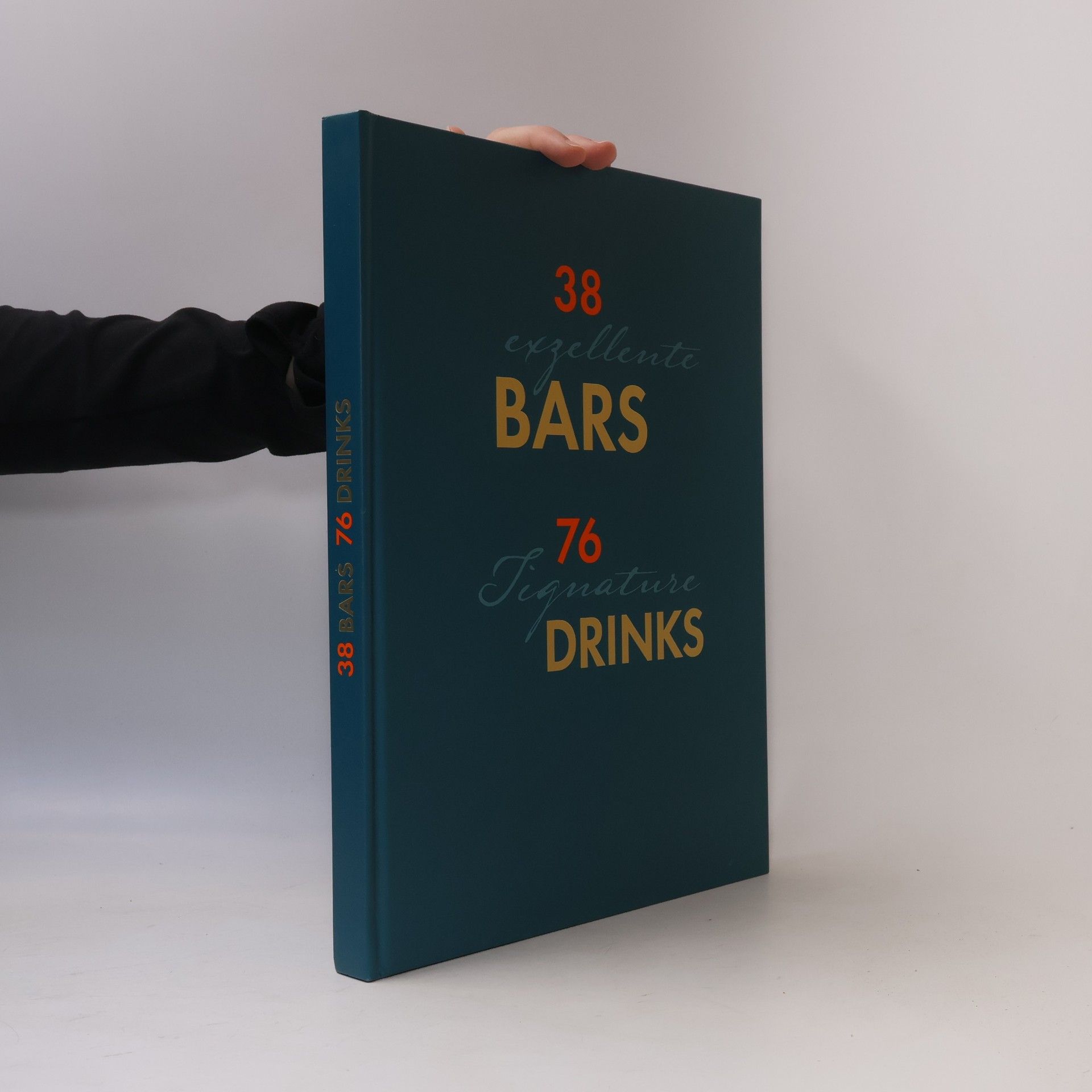 Autorenkollektiv 38 Exzellente Bars, 76 Signature Drinks