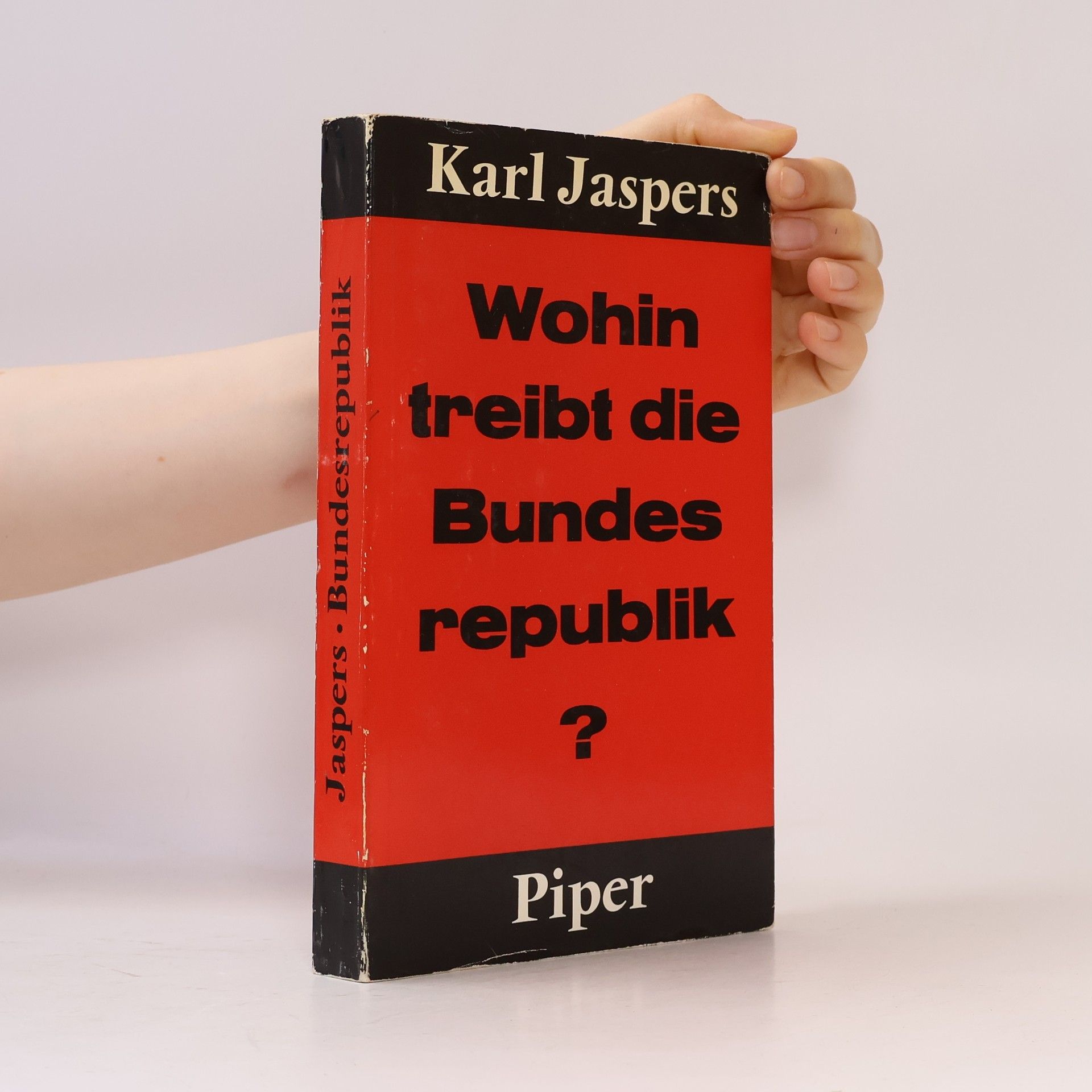 Karl Jaspers Wohin treibt die Bundes republik?