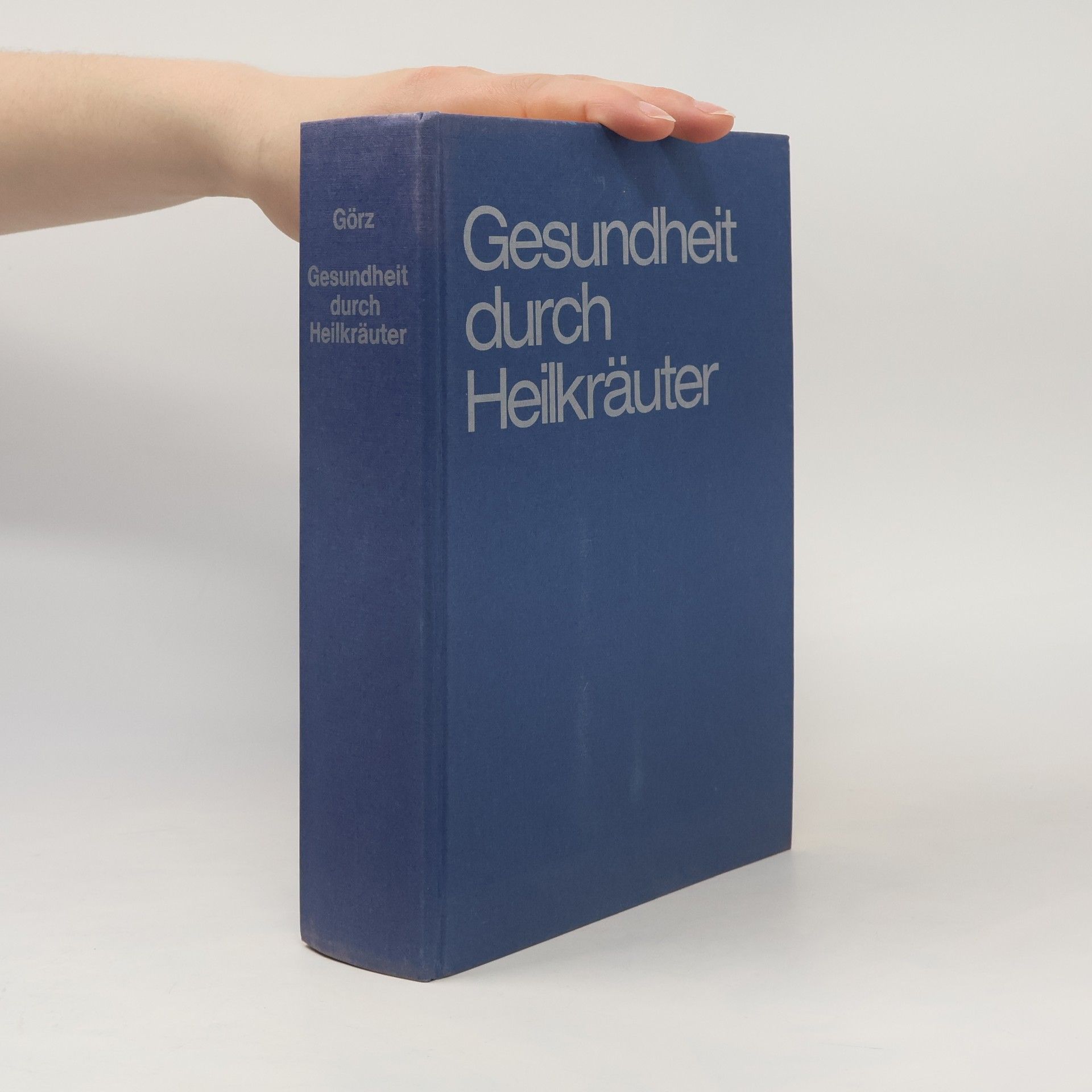 Heinz Götz  Gesundheit durch Heilkräuter