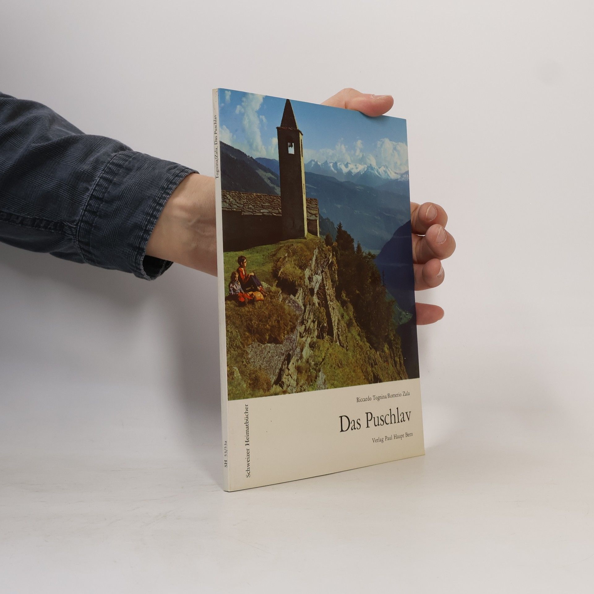Romerio Zala Schweizer Heimatbücher - 53/53a: Das Puschlav