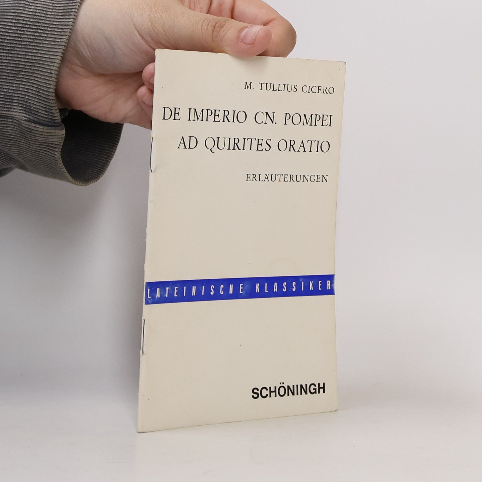 Ernst Bernert M. Tulli Ciceronis De Imperio Cn. Pompei Sive De Lege Manilia Ad Quirites Oratio. Erläuterungen
