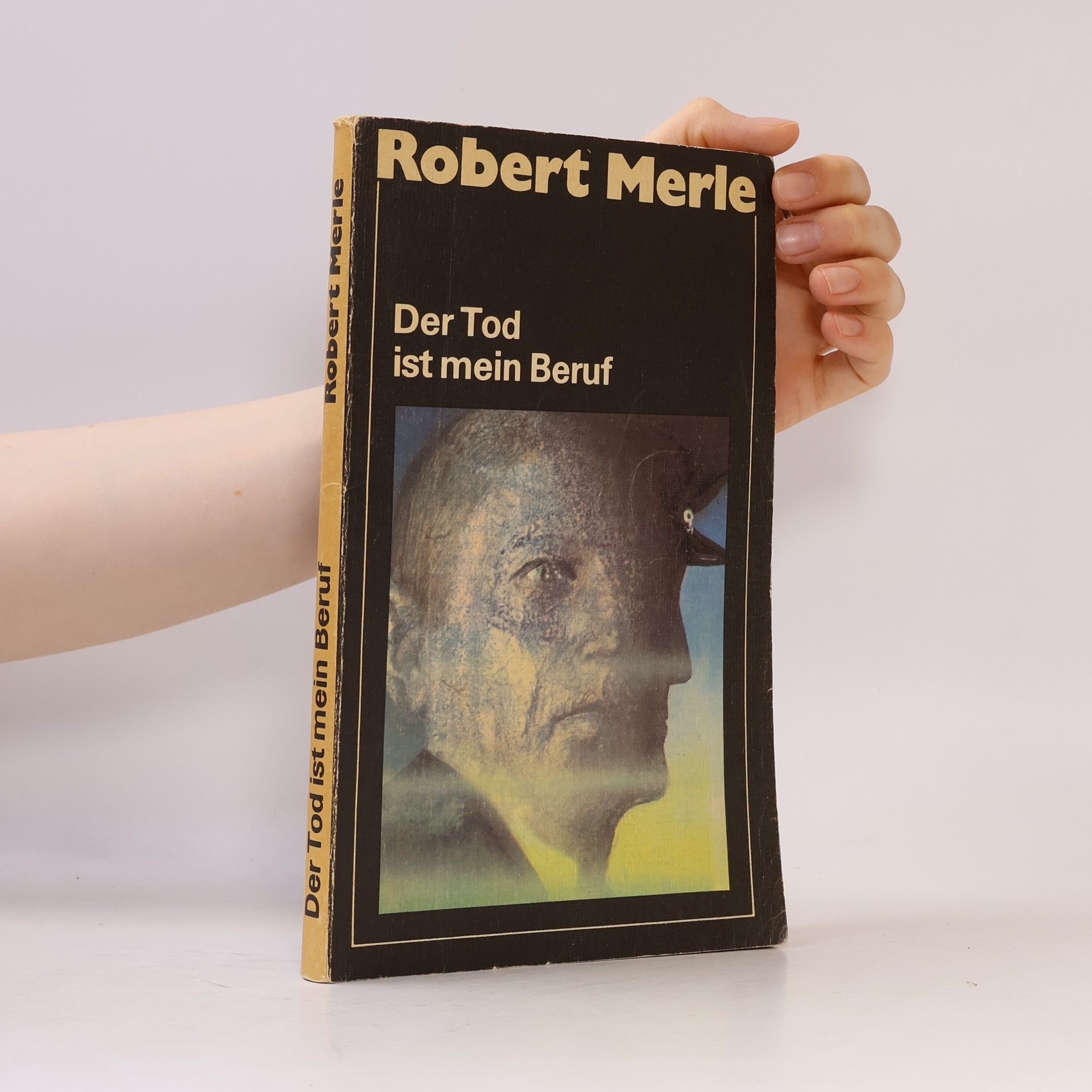 Robert Merle Der Tod ist mein Beruf