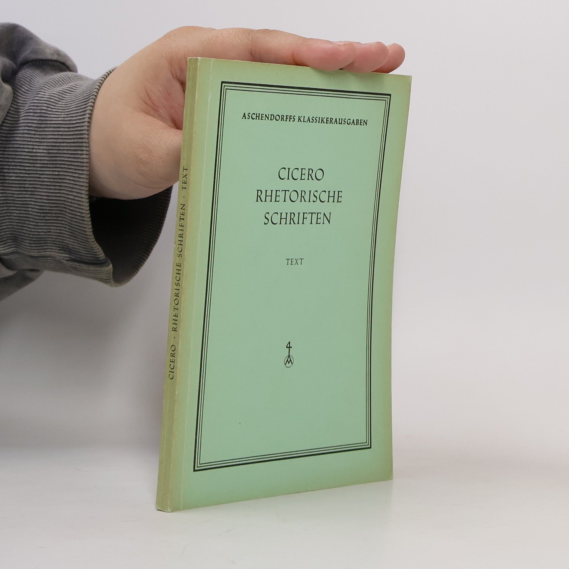 Marcus Tullius Cicero Ciceros Rhetorische Schriften
