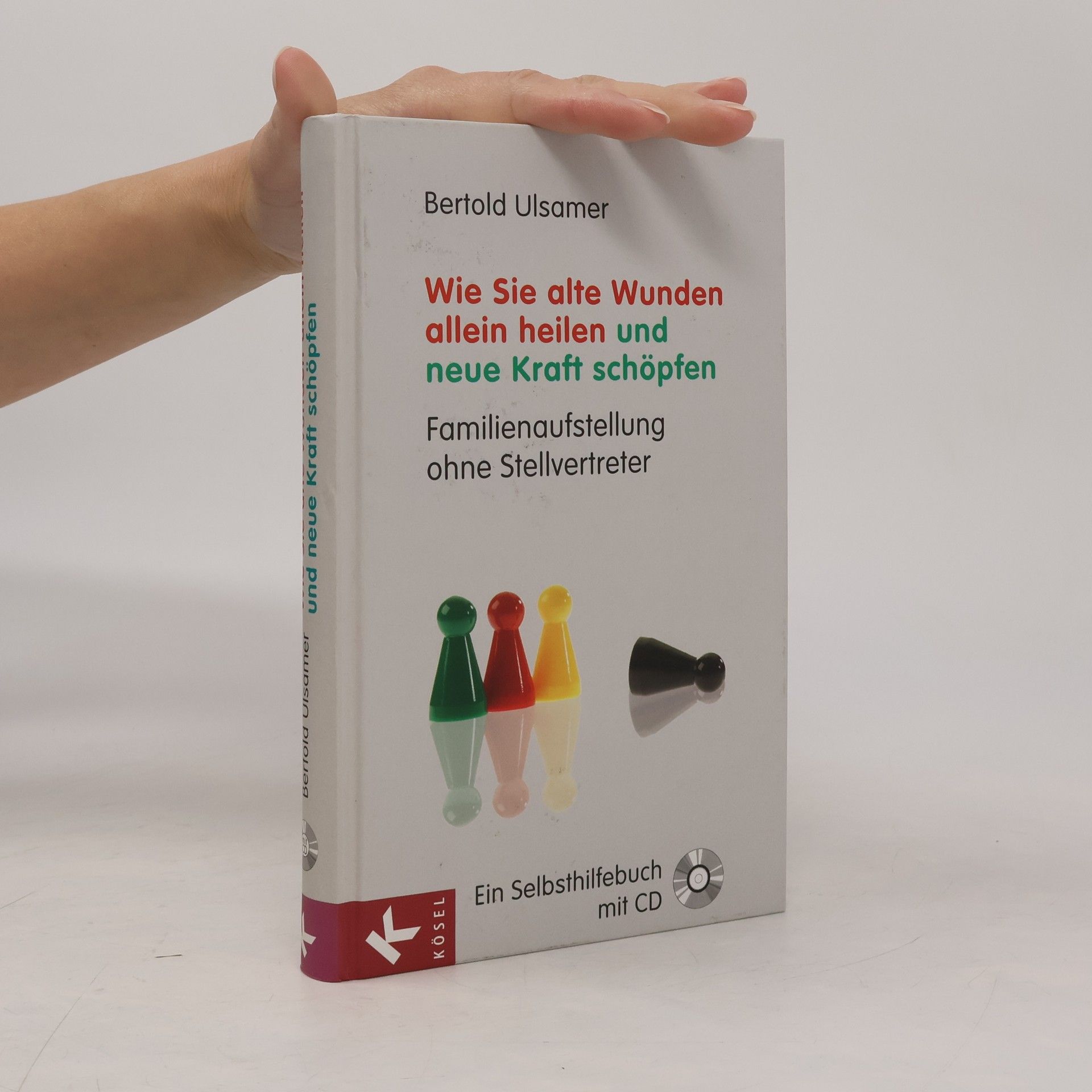 Bertold Ulsamer Wie Sie alte Wunden allein heilen und neue Kraft schöpfen