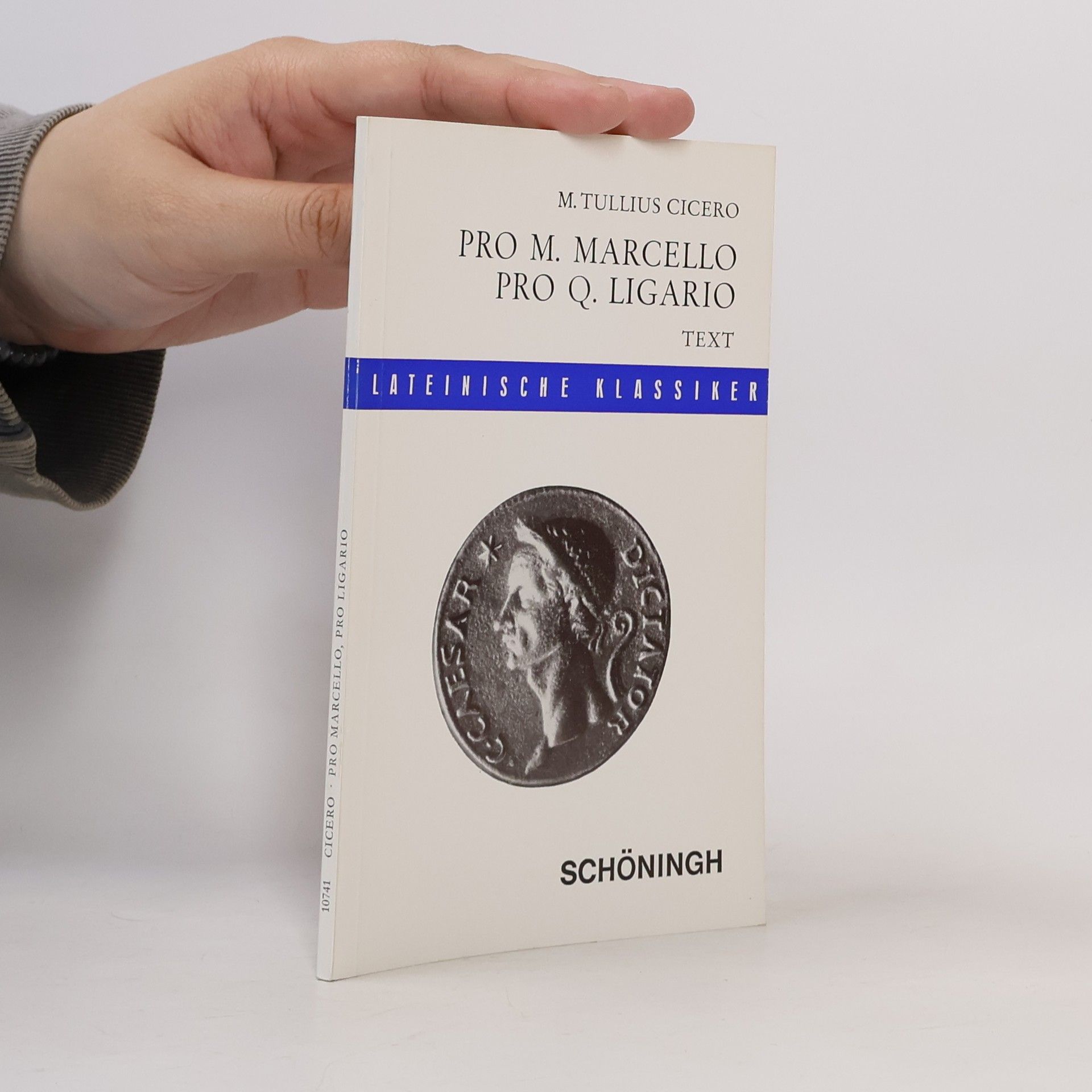 Marcus Tullius Cicero Pro M. Marcello. Pro Q. Ligario