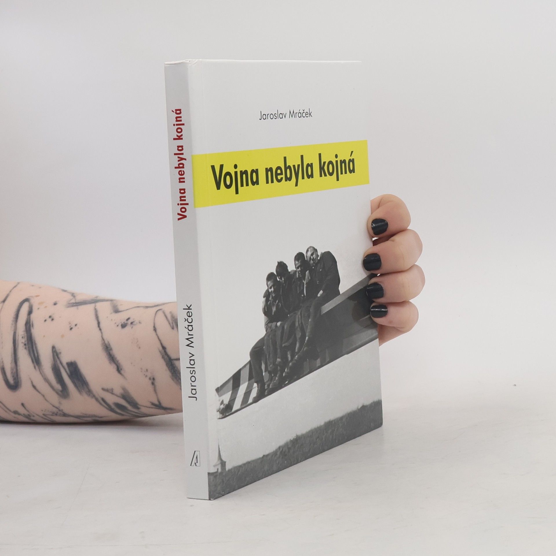 Jaroslav Mráček Vojna nebyla kojná