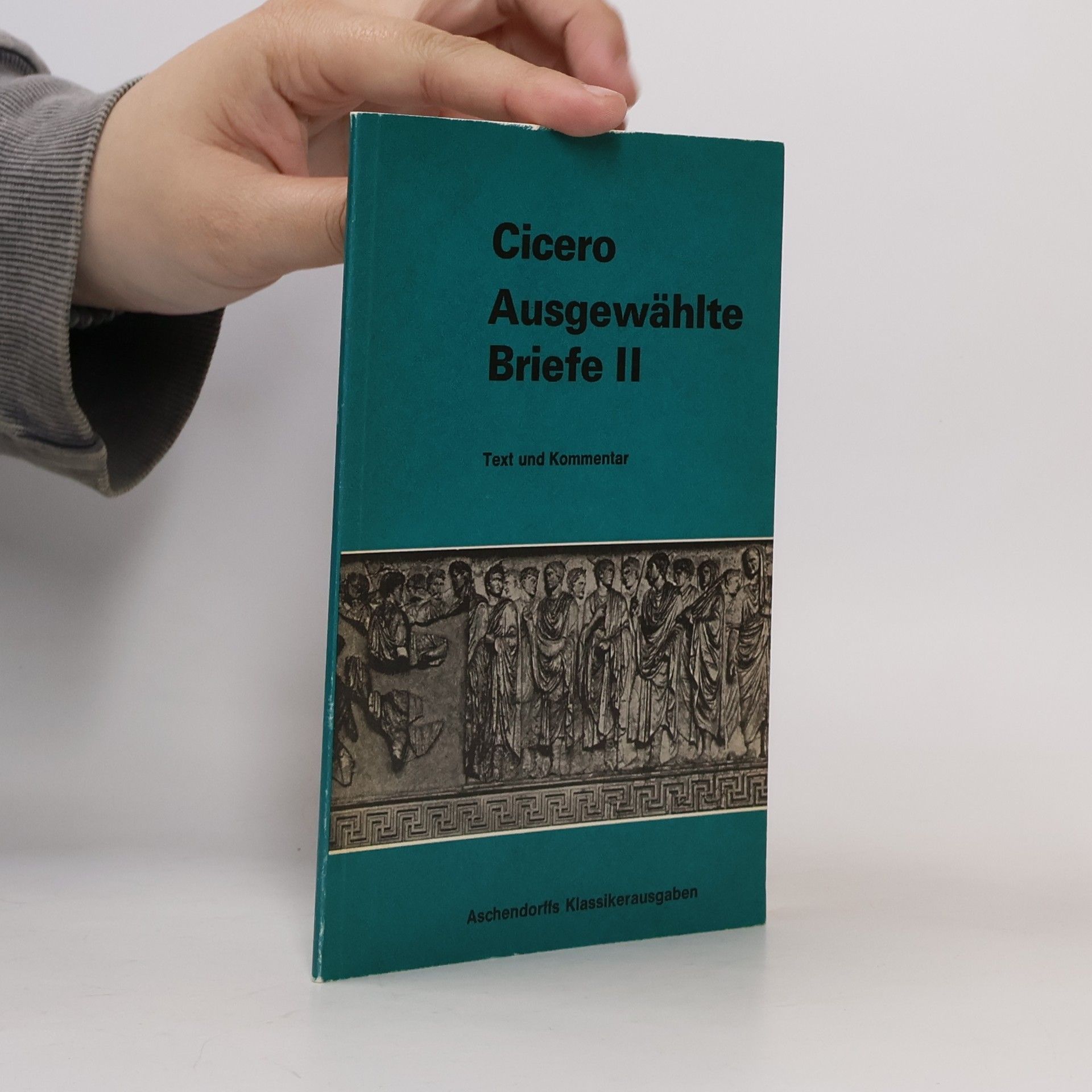 Cicero Ausgewählte Briefe II. Text und Kommentar