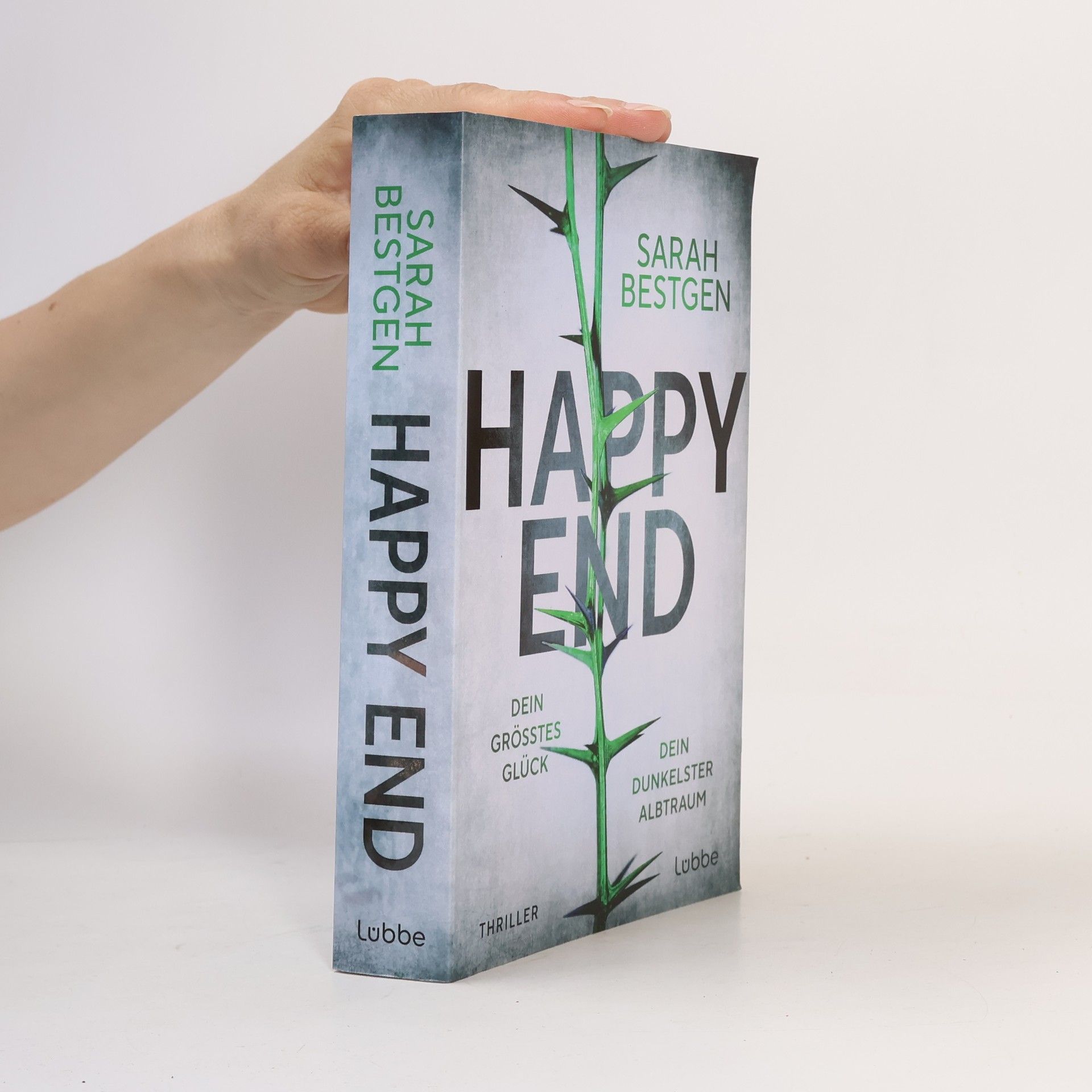 Sarah Bestgen Happy End. Dein größtes Glück. Dein dunkelster Albtraum. Thriller. Fesselndes Debüt um dunkle Abgründe hinter der Fassade einer scheinbar heilen Welt