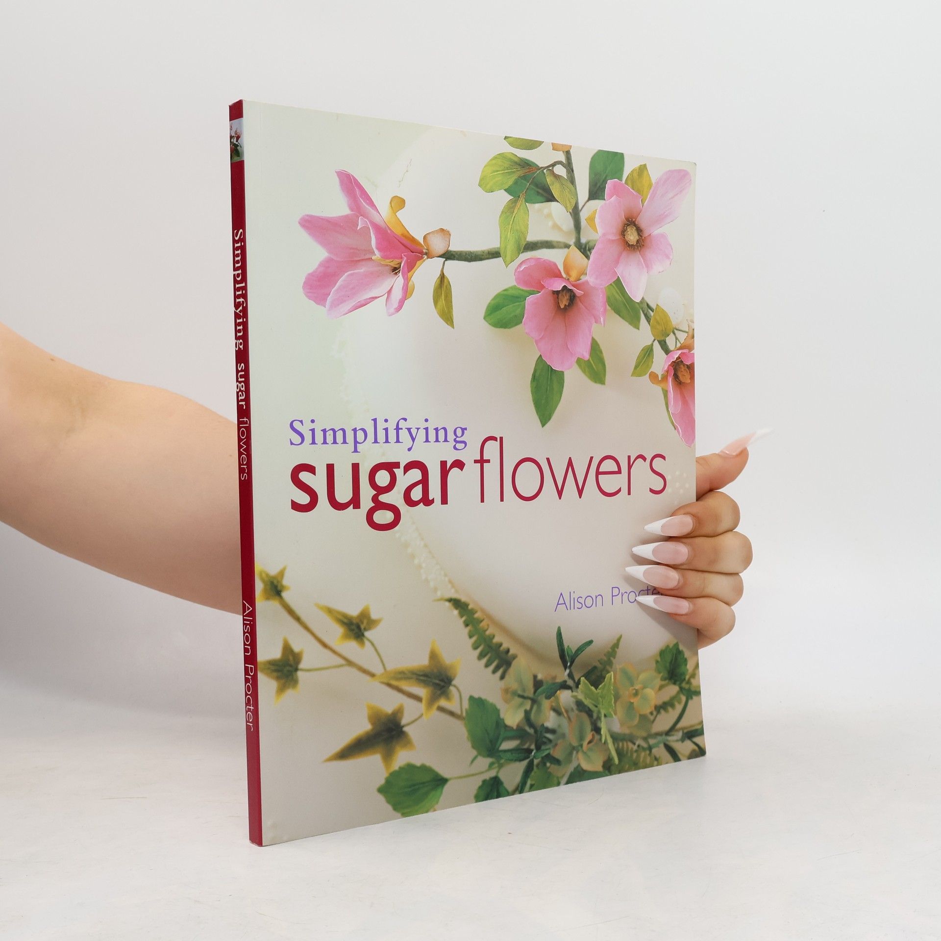 Alison Margaret Procter Simplifying Sugar Flowers