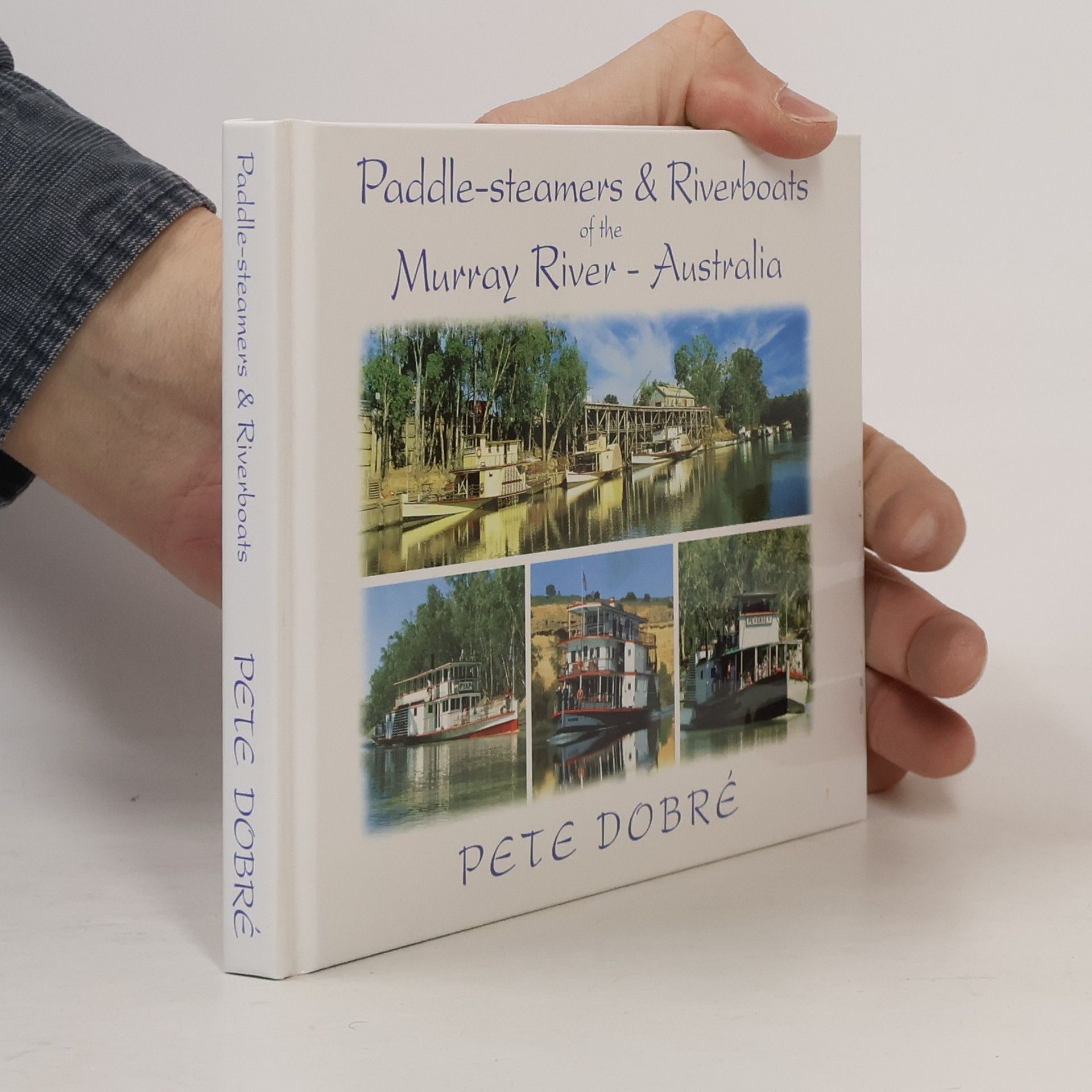 Paddle-steamers & Riverboats of the Murray River - Australia