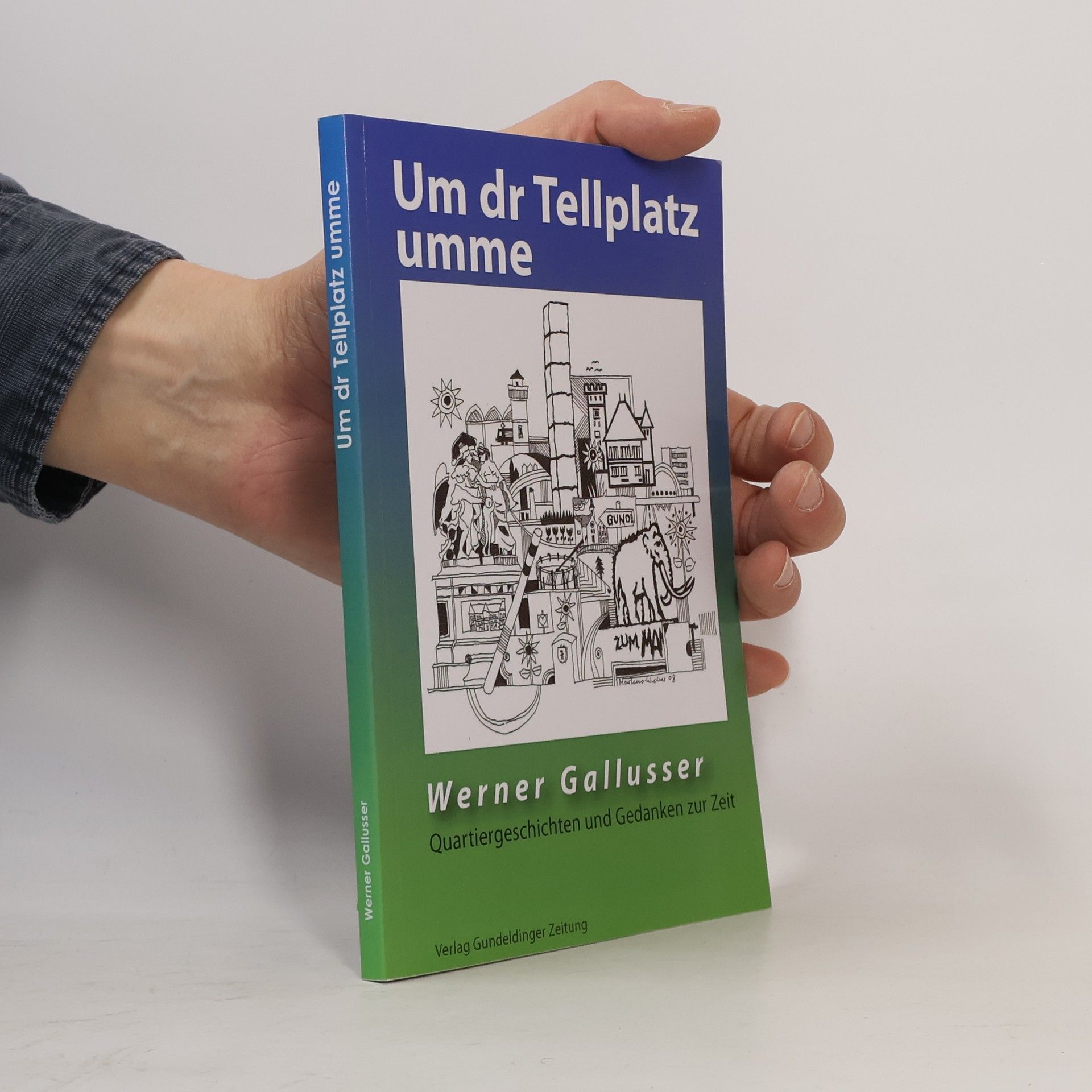 Werner A. Gallusser Um dr Tellplatz umme