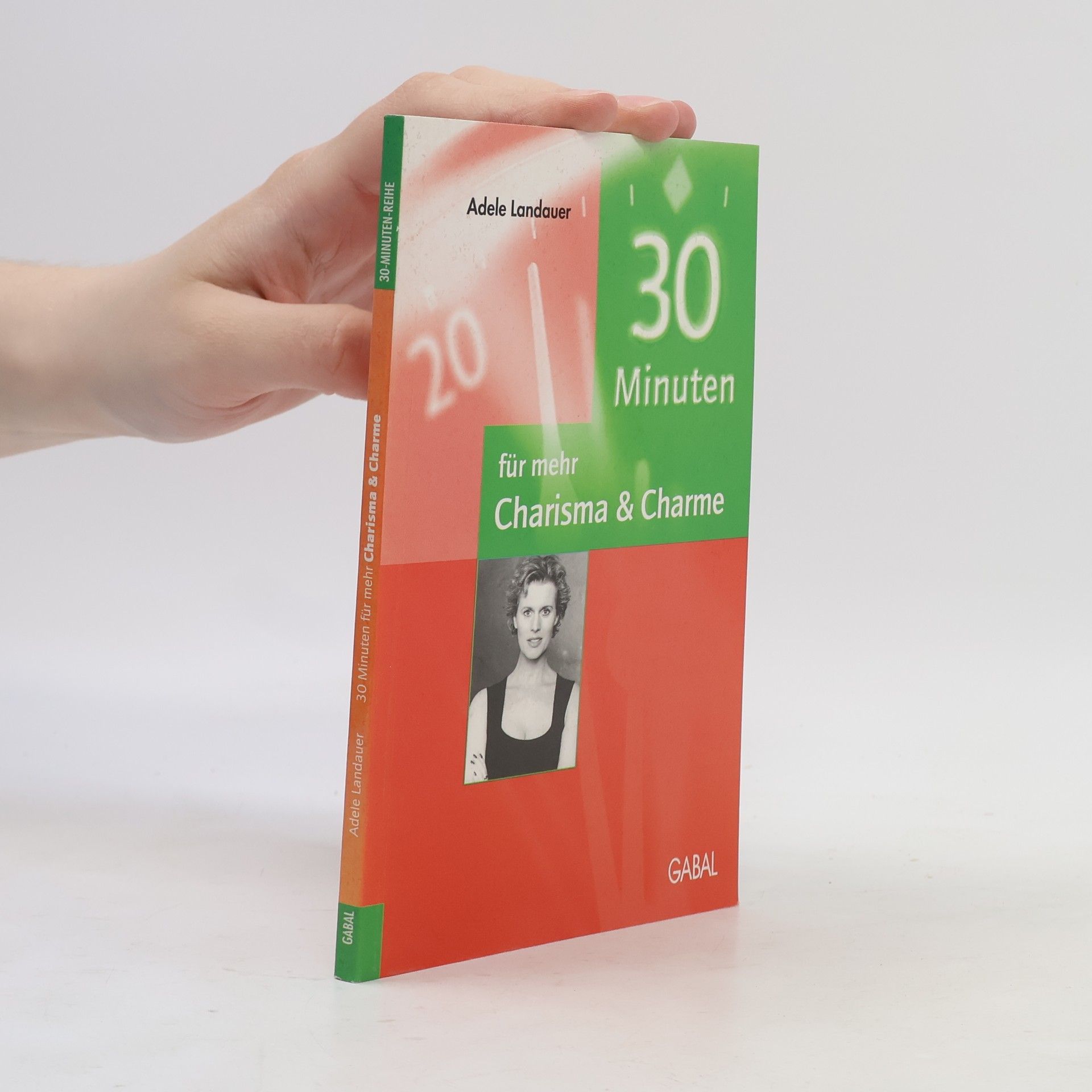 Adele Landauer 30 Minuten für mehr Charisma & Charme