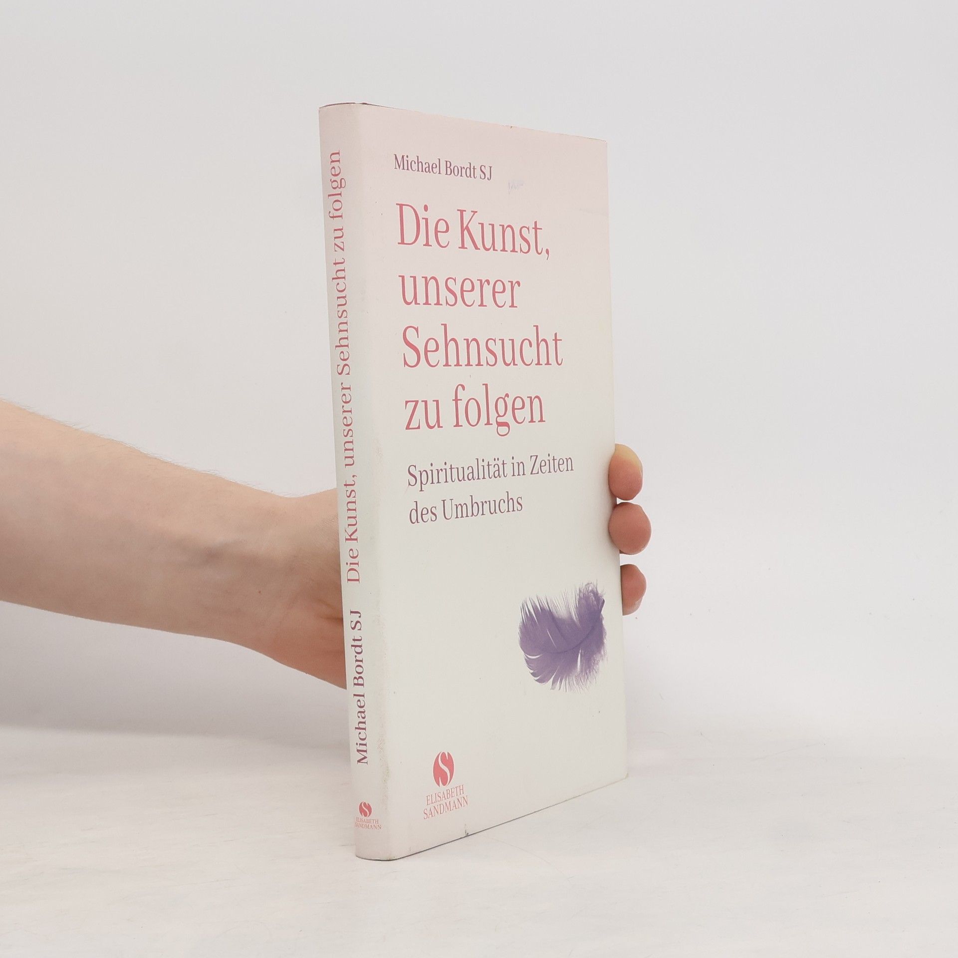 Die Kunst, unserer Sehnsucht zu folgen