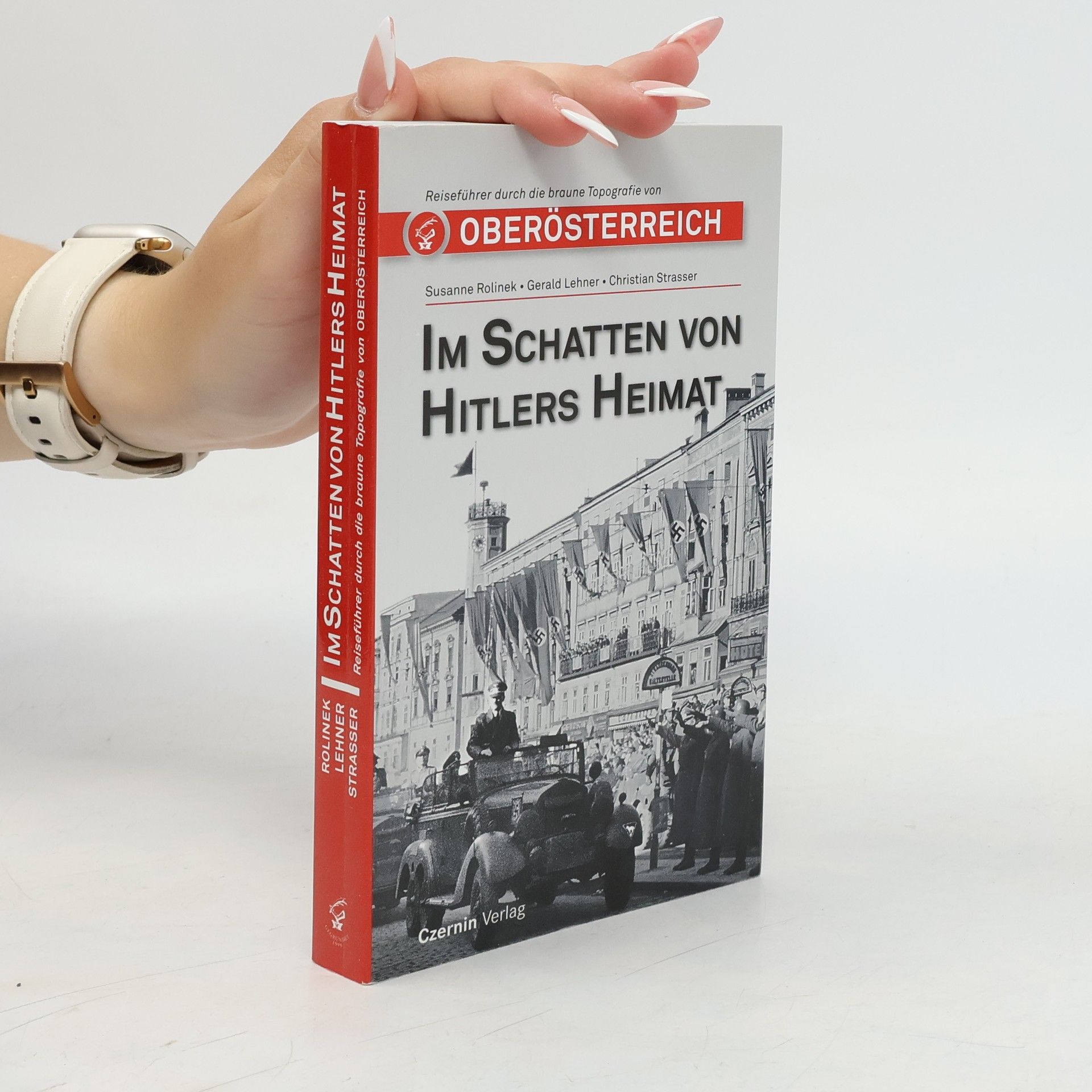 Susanne Rolinek Im Schatten von Hitlers Heimat