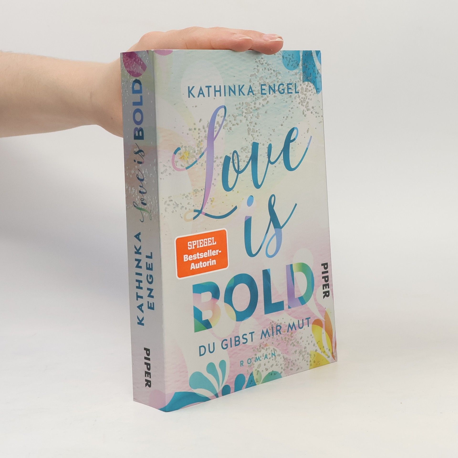 Kathinka Engel Love is bold. Du gibst mir Mut