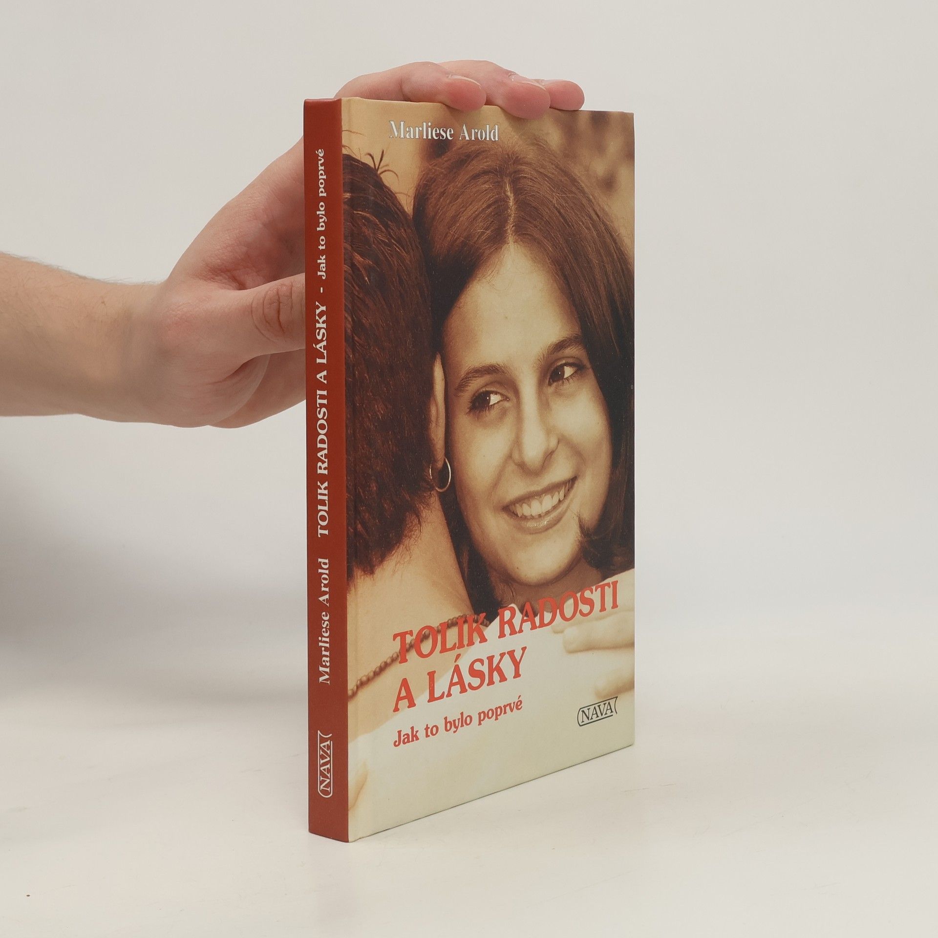 Marliese Arold Tolik radosti a lásky: Jak to bylo poprvé