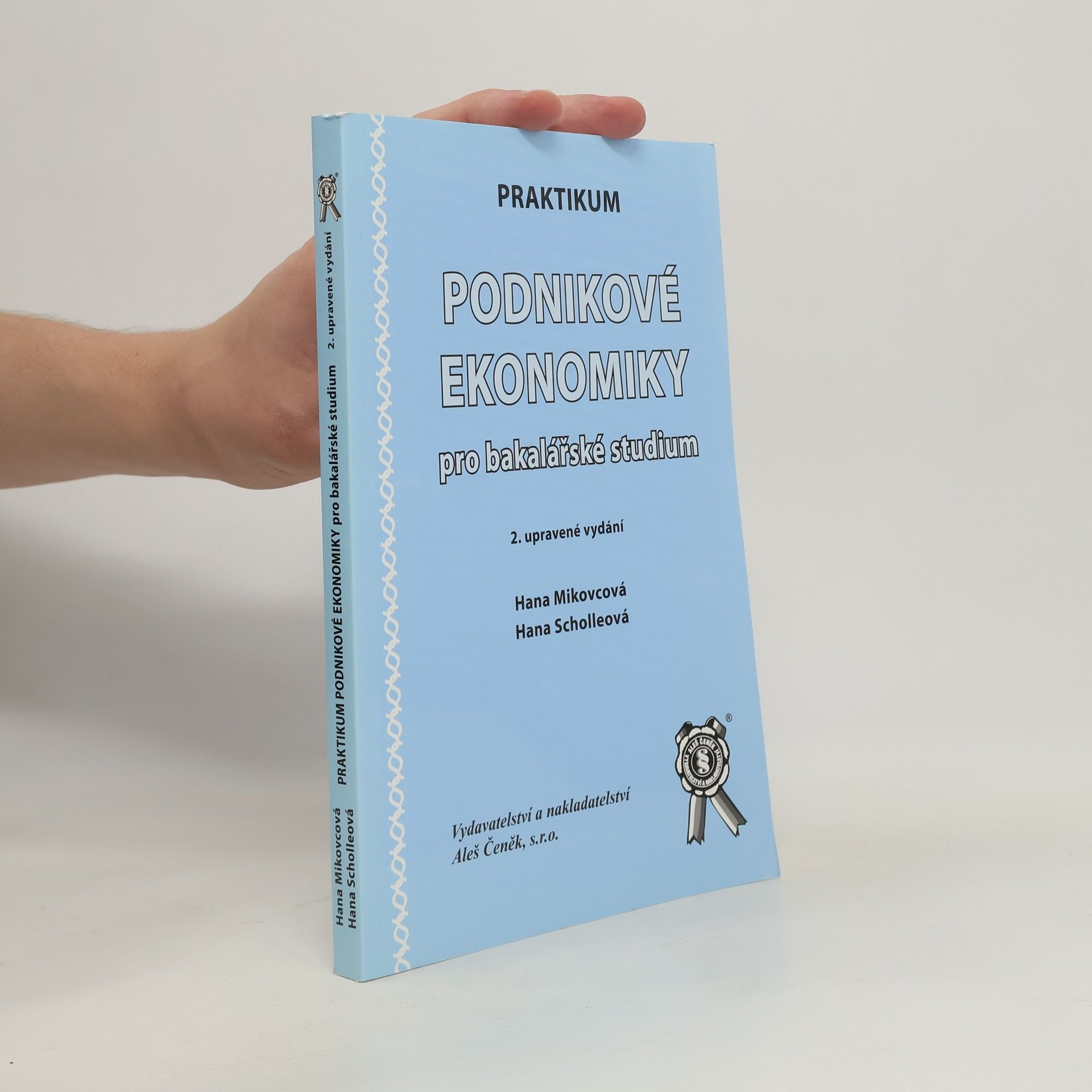 Hana Mikovcová Praktikum podnikové ekonomiky pro bakalářské studium
