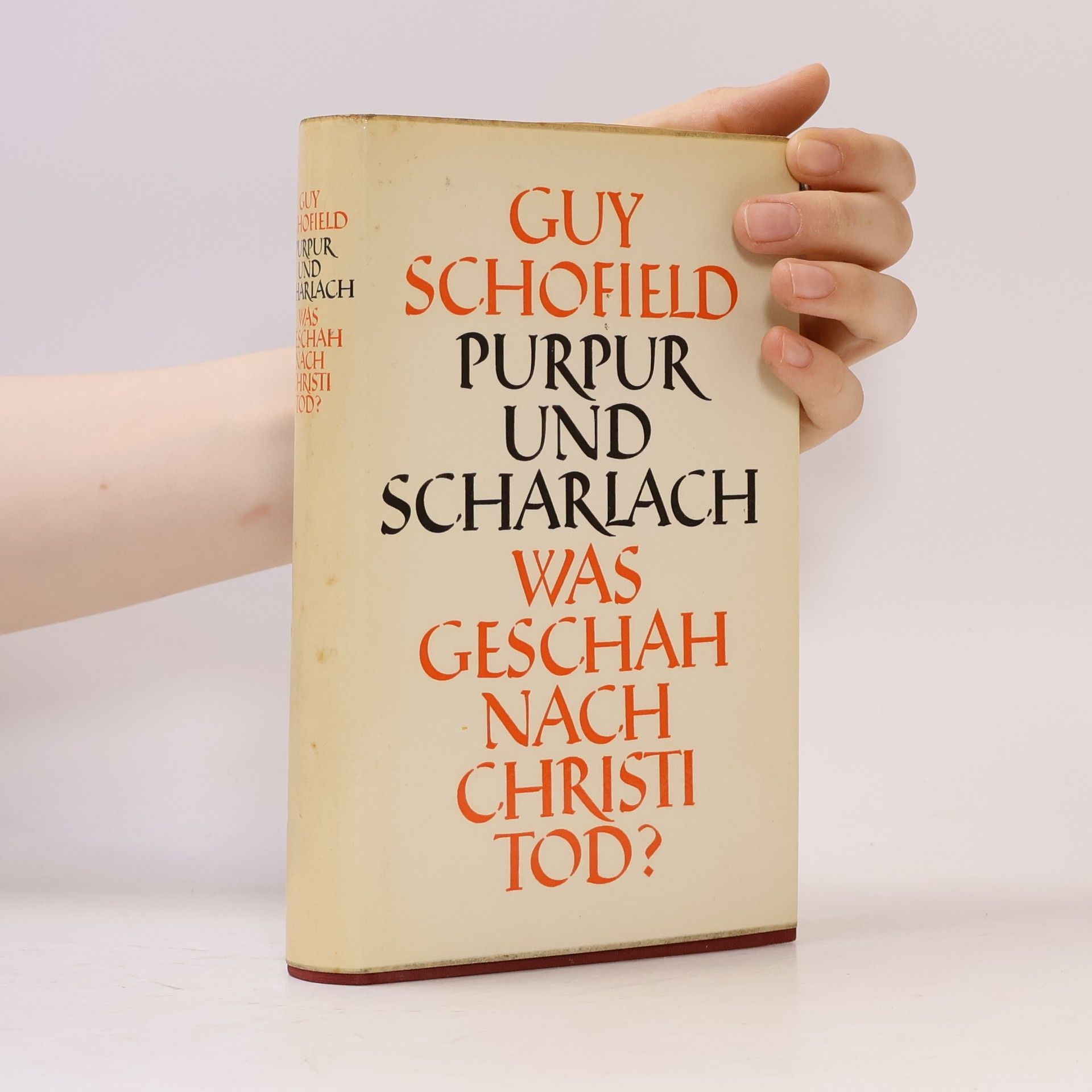 Guy Shofield Purpur und Scharlach. Was Geschah nach Christi Tod?