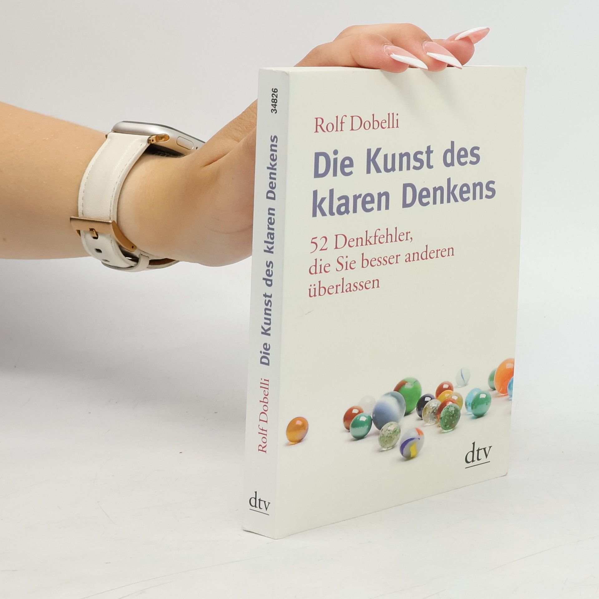 Rolf Dobelli Die Kunst des klaren Denkens