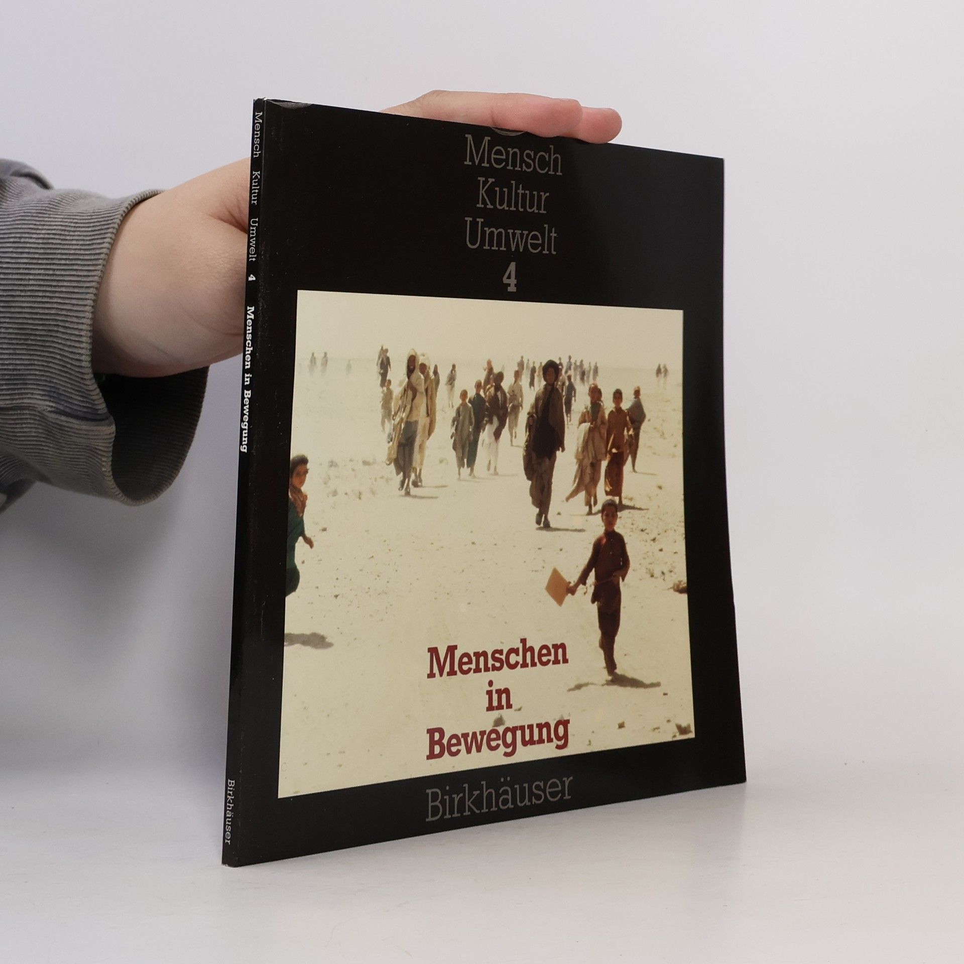 Mensch Kultur Umwelt - 4: Menschen in Bewegung