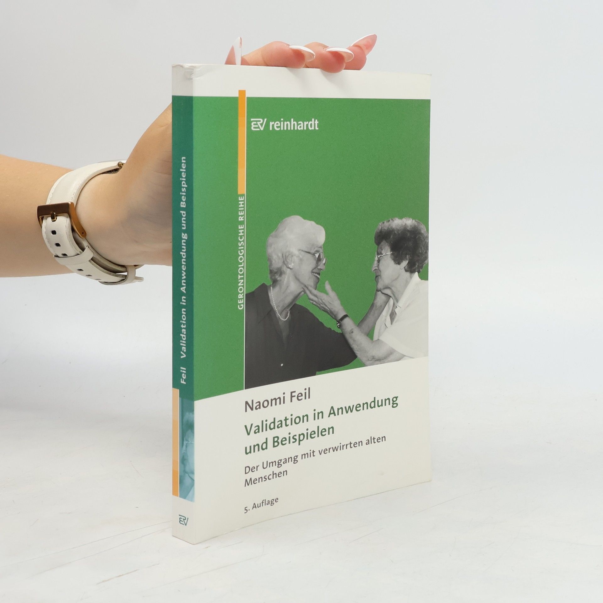 Naomi Feil Validation in Anwendung und Beispielen