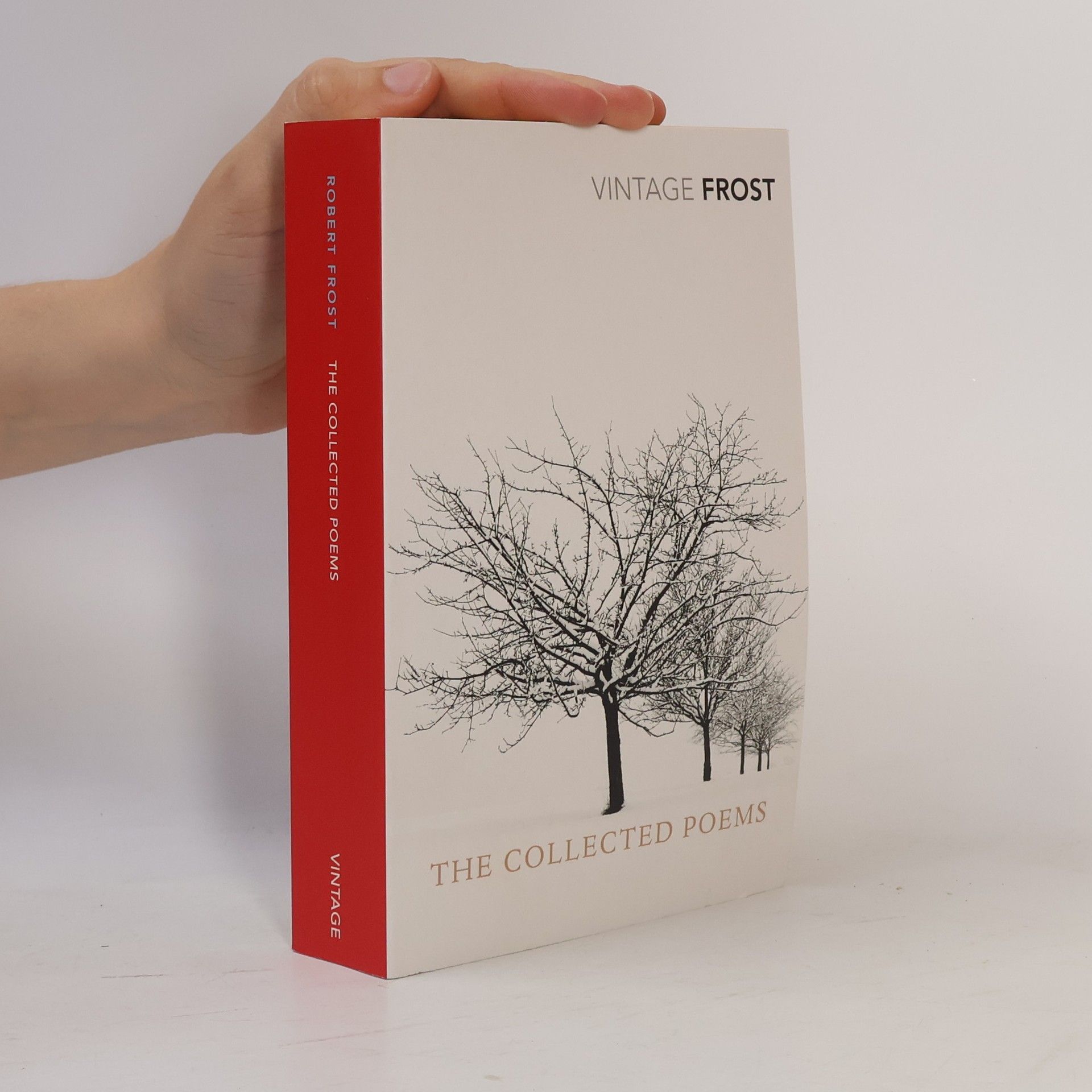 Robert Frost The collected poems of Robert Frost
