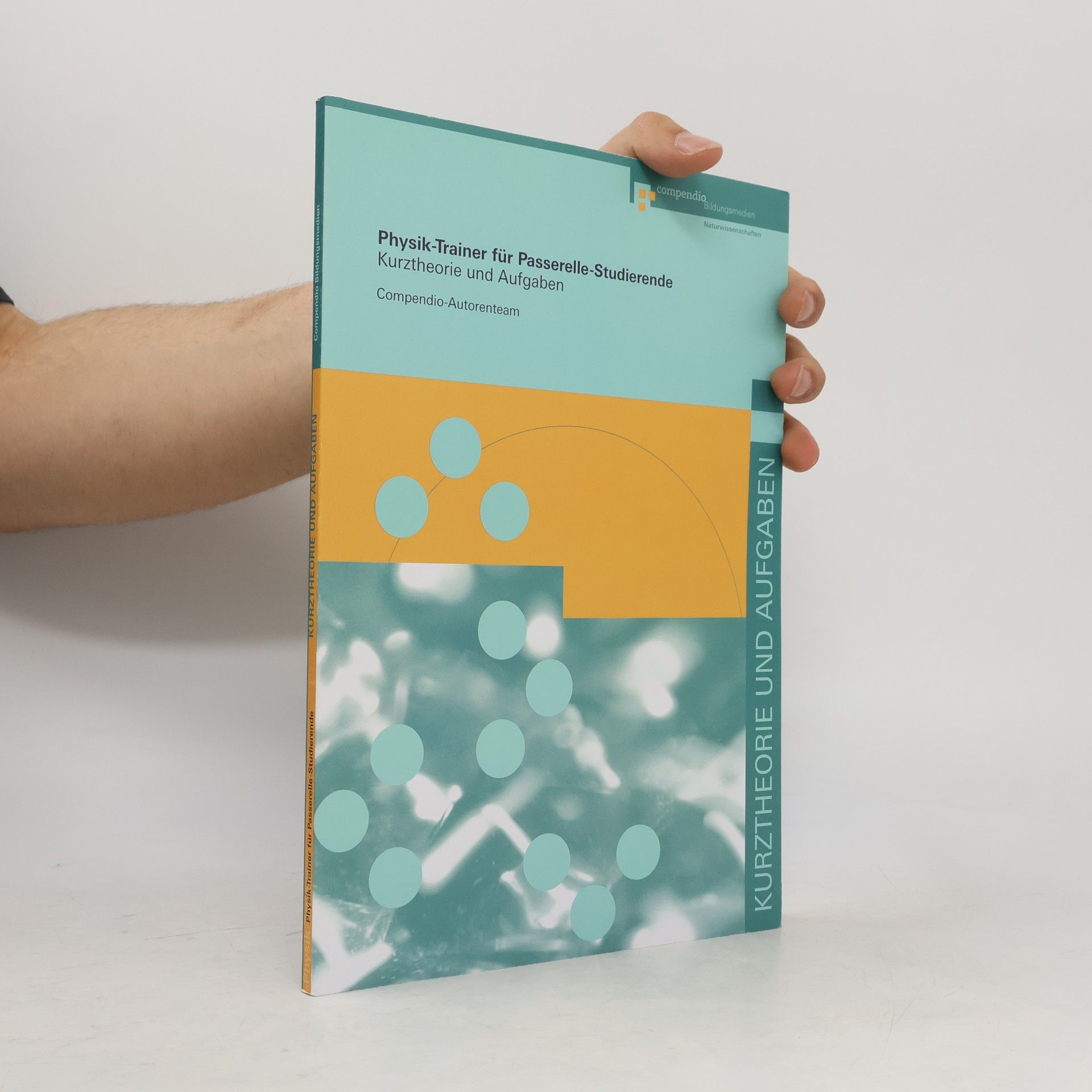 AA.VV. Physik-Trainer für Passerelle-Studierende. Kurztheorie und Aufgaben. Compendio-Autorenteam