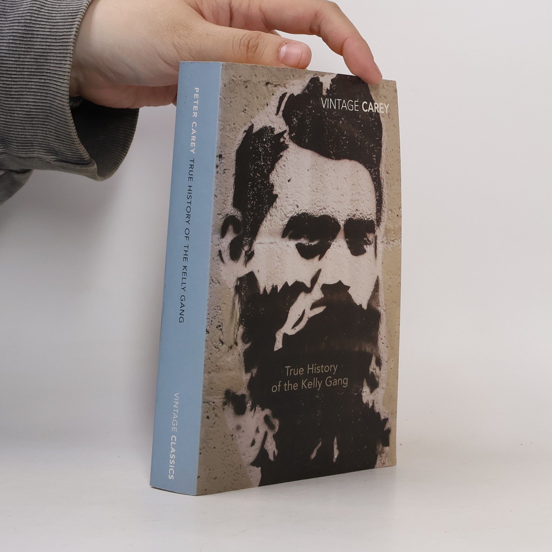 Peter Carey Vintage Classics: True History of the Kelly Gang