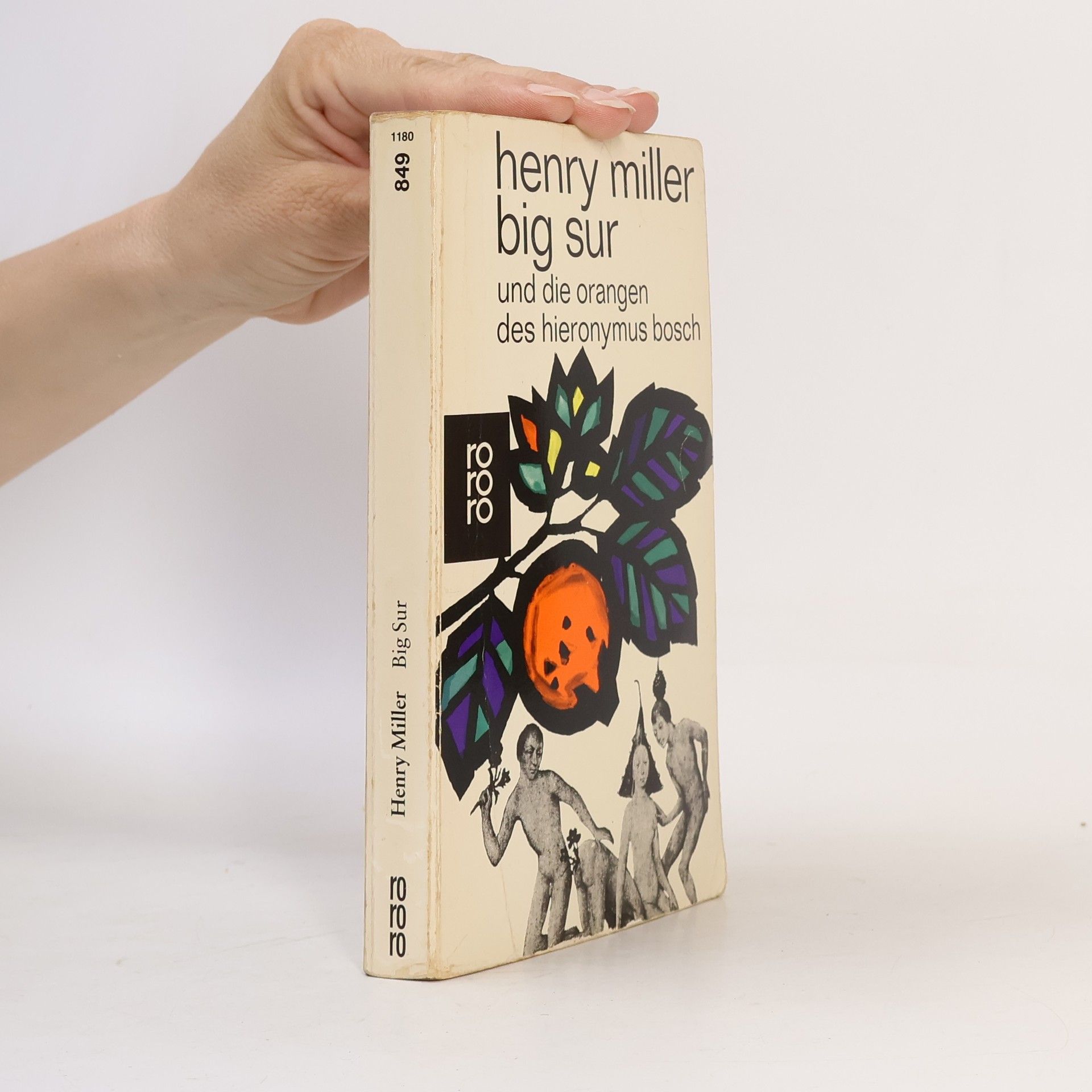 Henry Miller Big Sur und die Orangen des Hieronymus Bosch