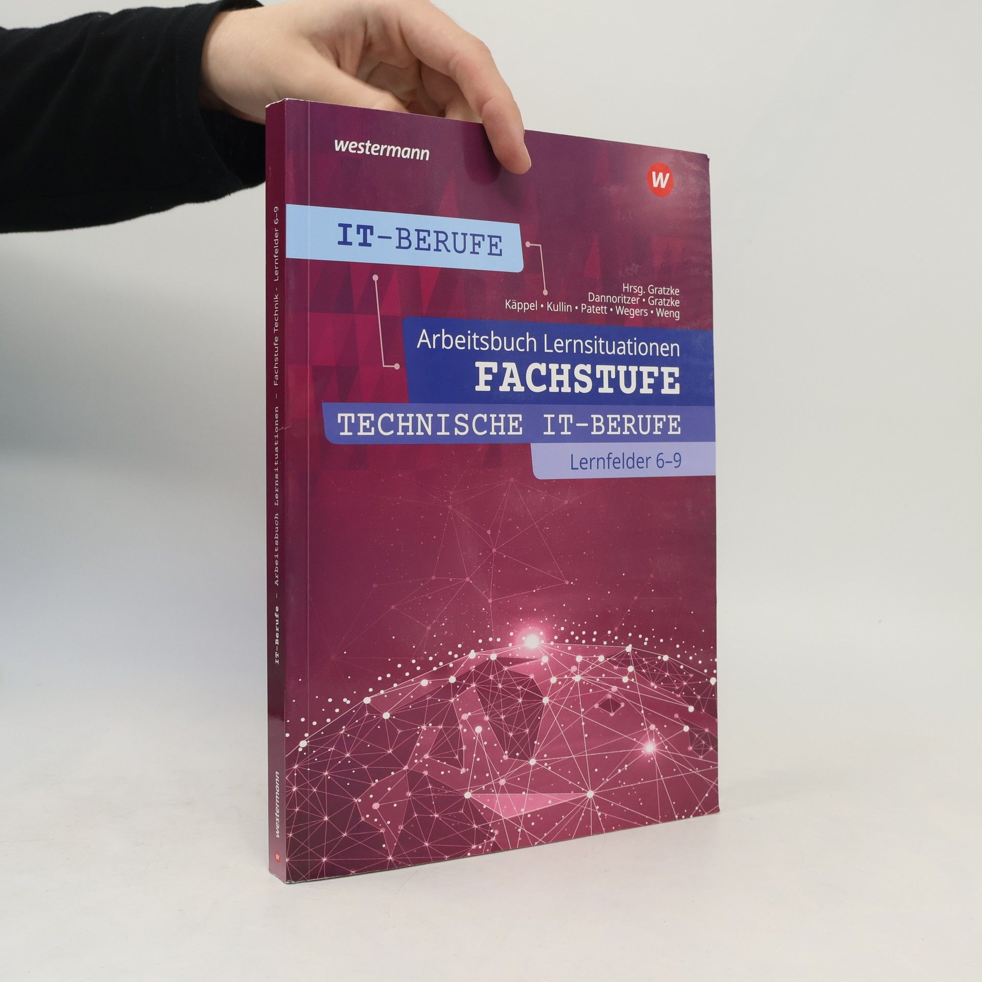 Ingo Patett IT-Berufe. Fachstufe Lernfelder 6 - 9: Arbeitsbuch