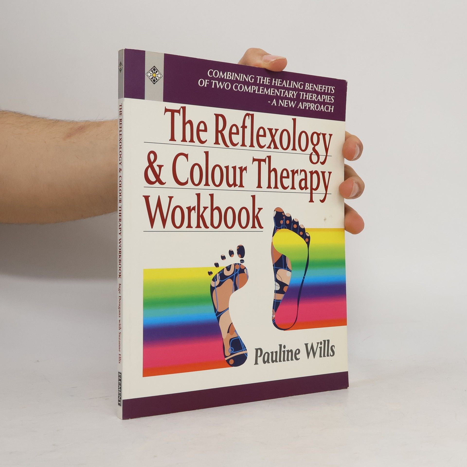 Pauline Wills The Reflexology and Colour Therapy Workbook