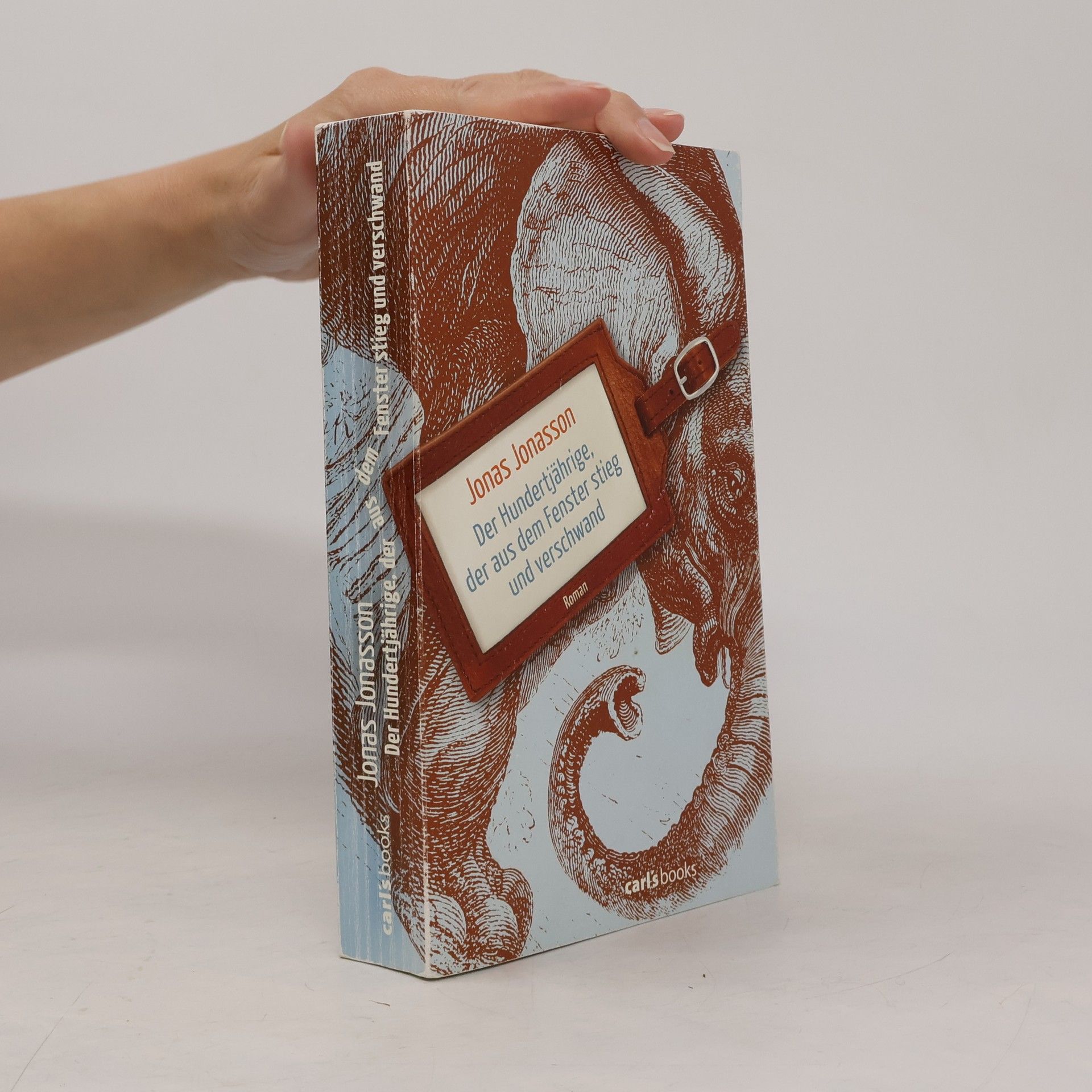 Jonas Jonasson Der Hundertjährige, der aus dem Fenster stieg und verschwand