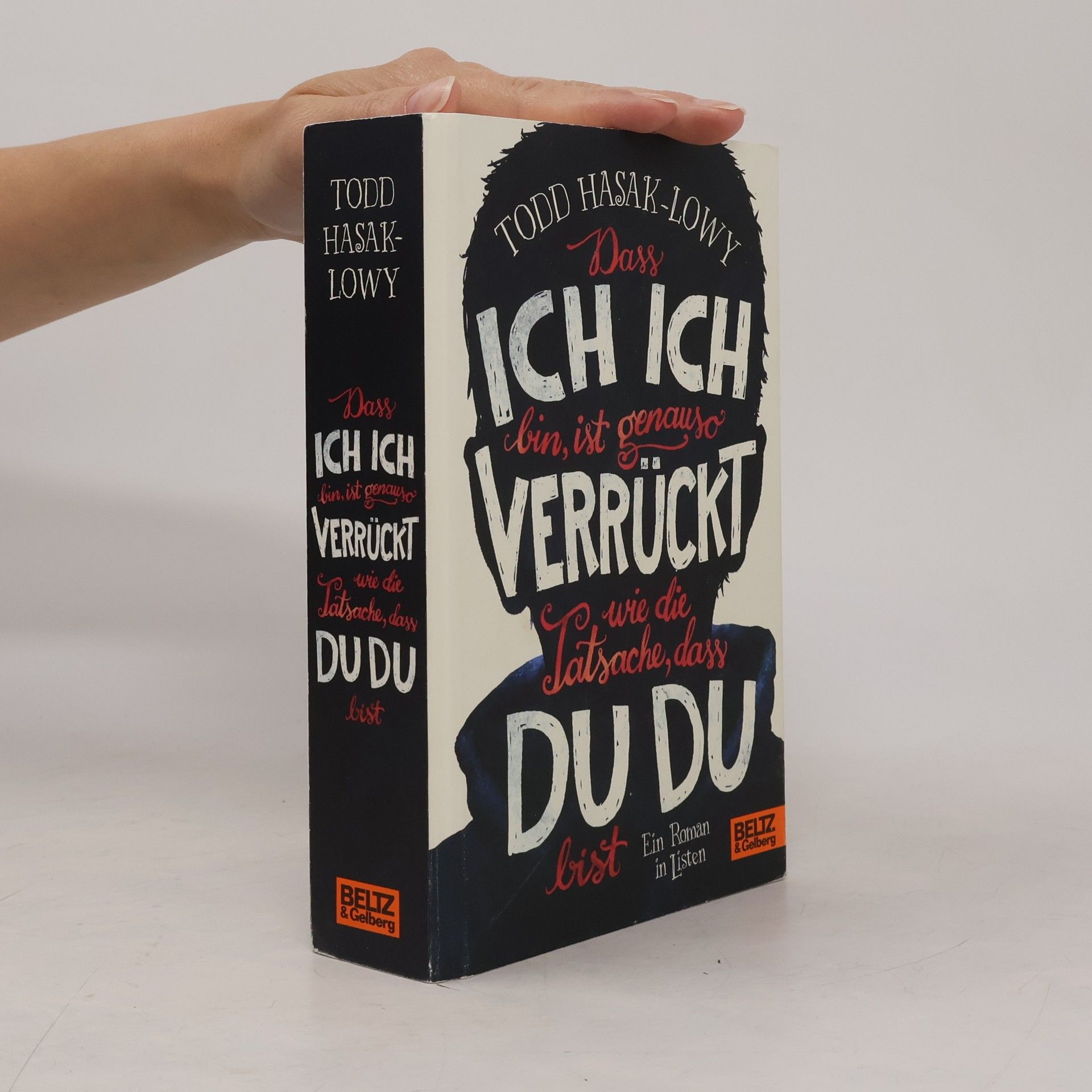 Todd Hasak-Lowy Dass ich ich bin, ist genauso verrückt wie die Tatsache, dass du du bist
