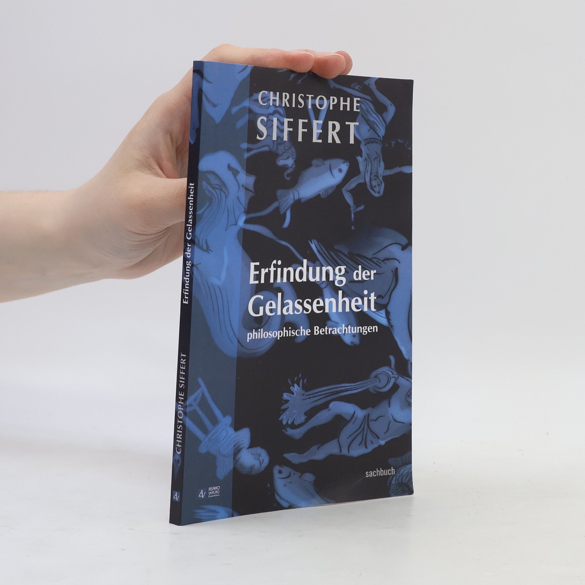Christophe Siffert Erfindung der Gelassenheit