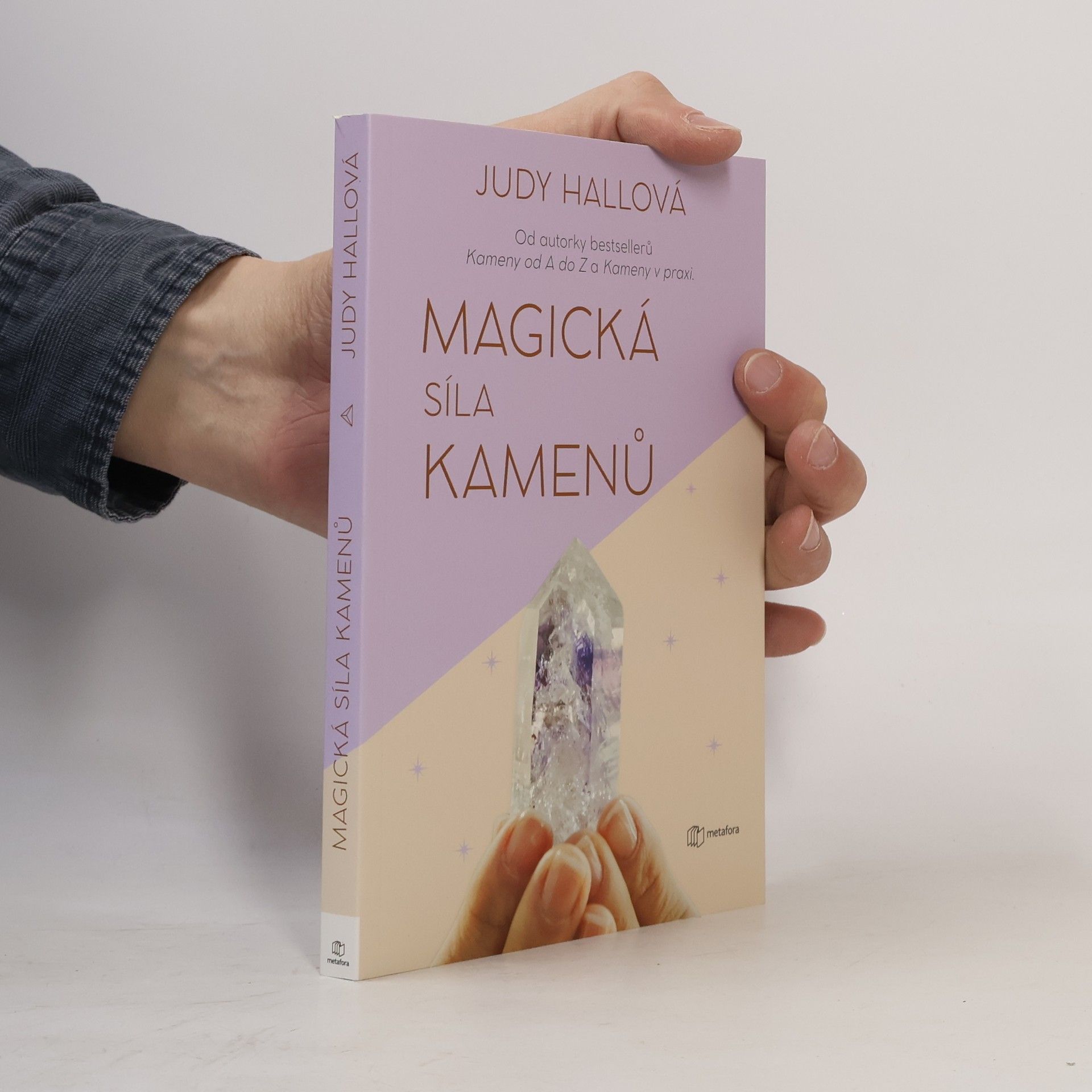 Judy Hall Magická síla kamenů : přivolejte si do života hojnost, zdraví a štěstí