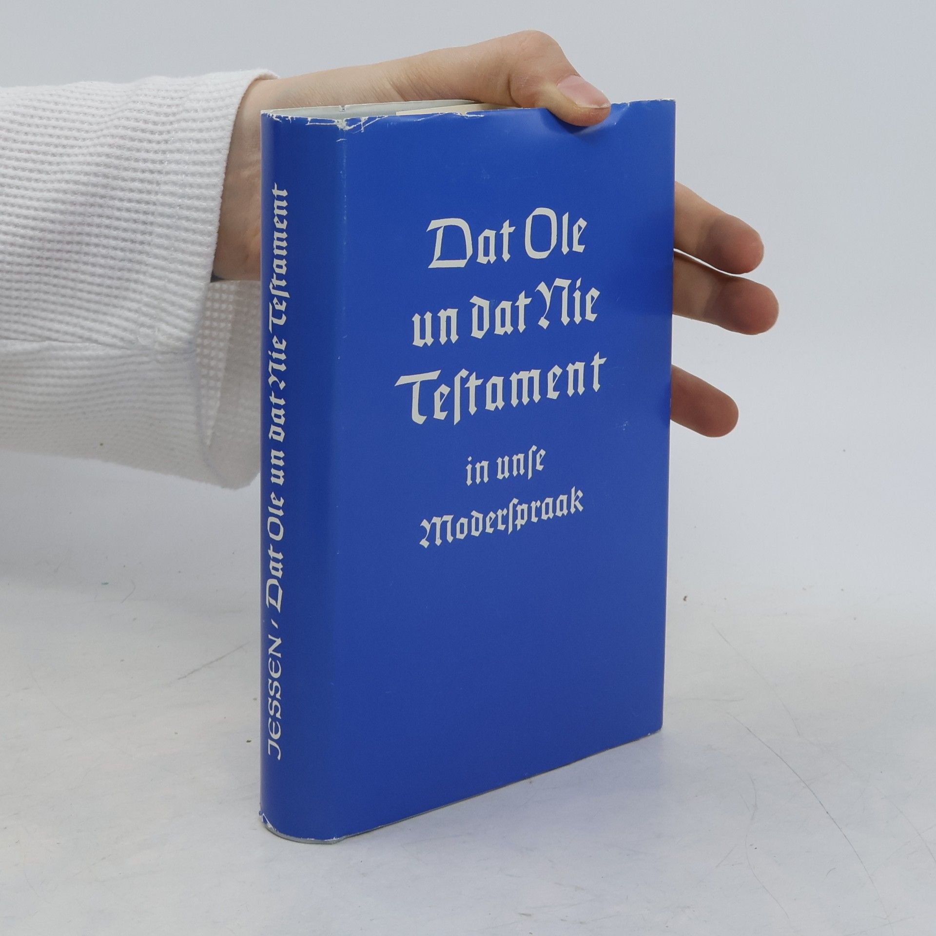 Johannes Jessen Dat Ole un dat Nie Testament in unse Moderspraak
