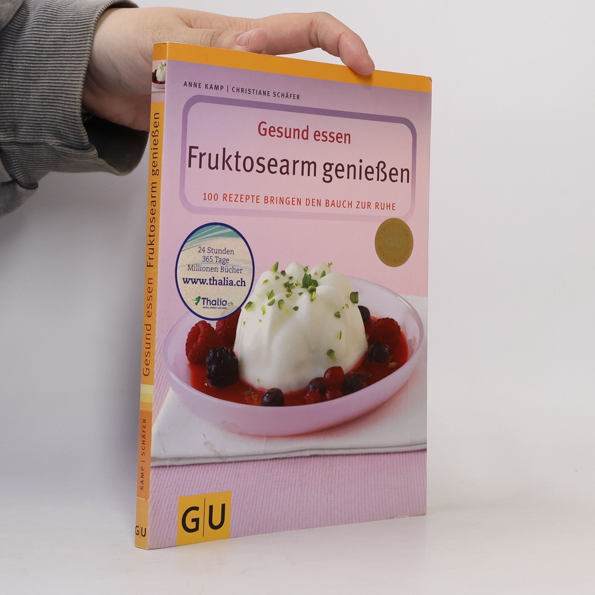 Anne Kamp Gesund essen - fruktosearm genießen