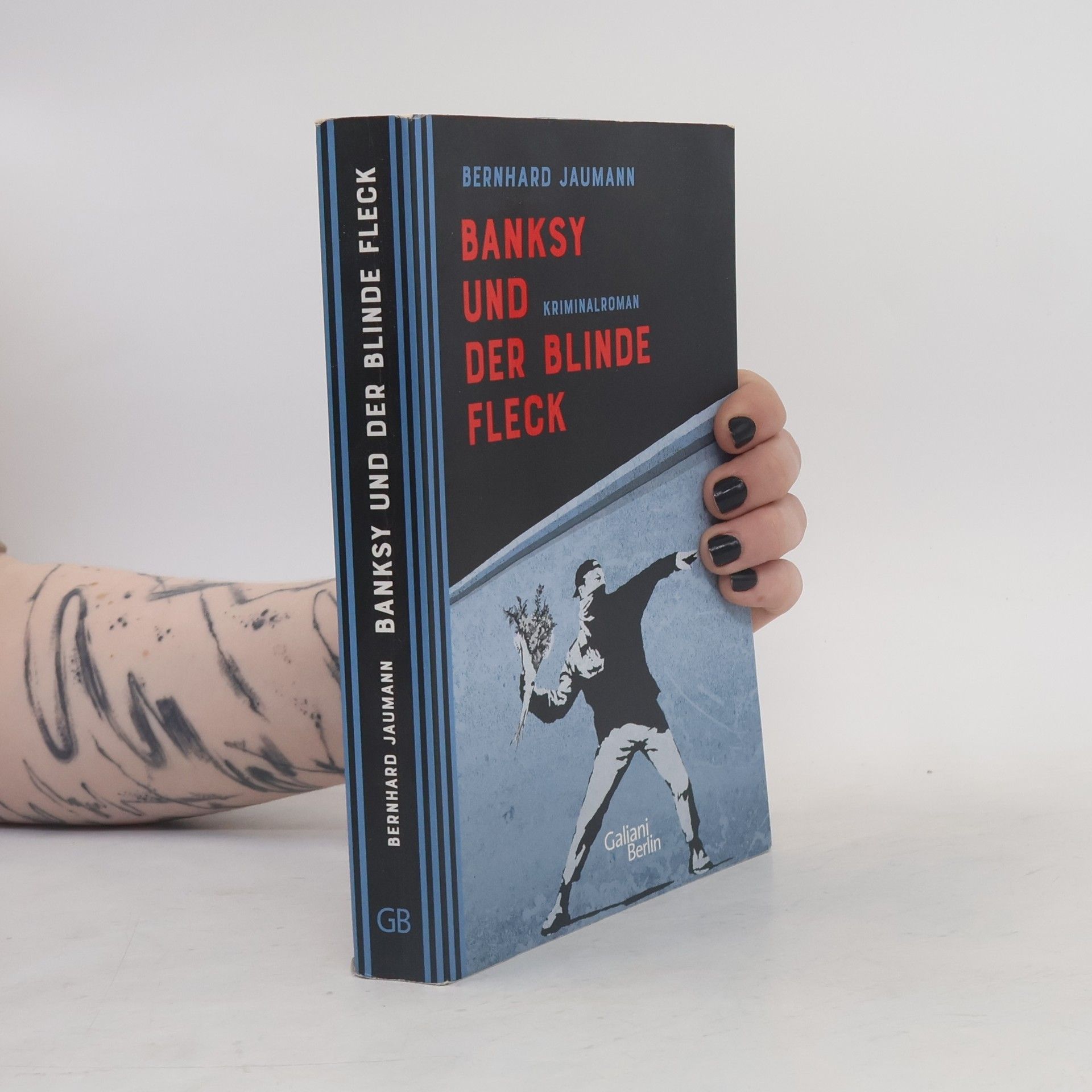 Bernhard Jaumann Banksy und der blinde Fleck