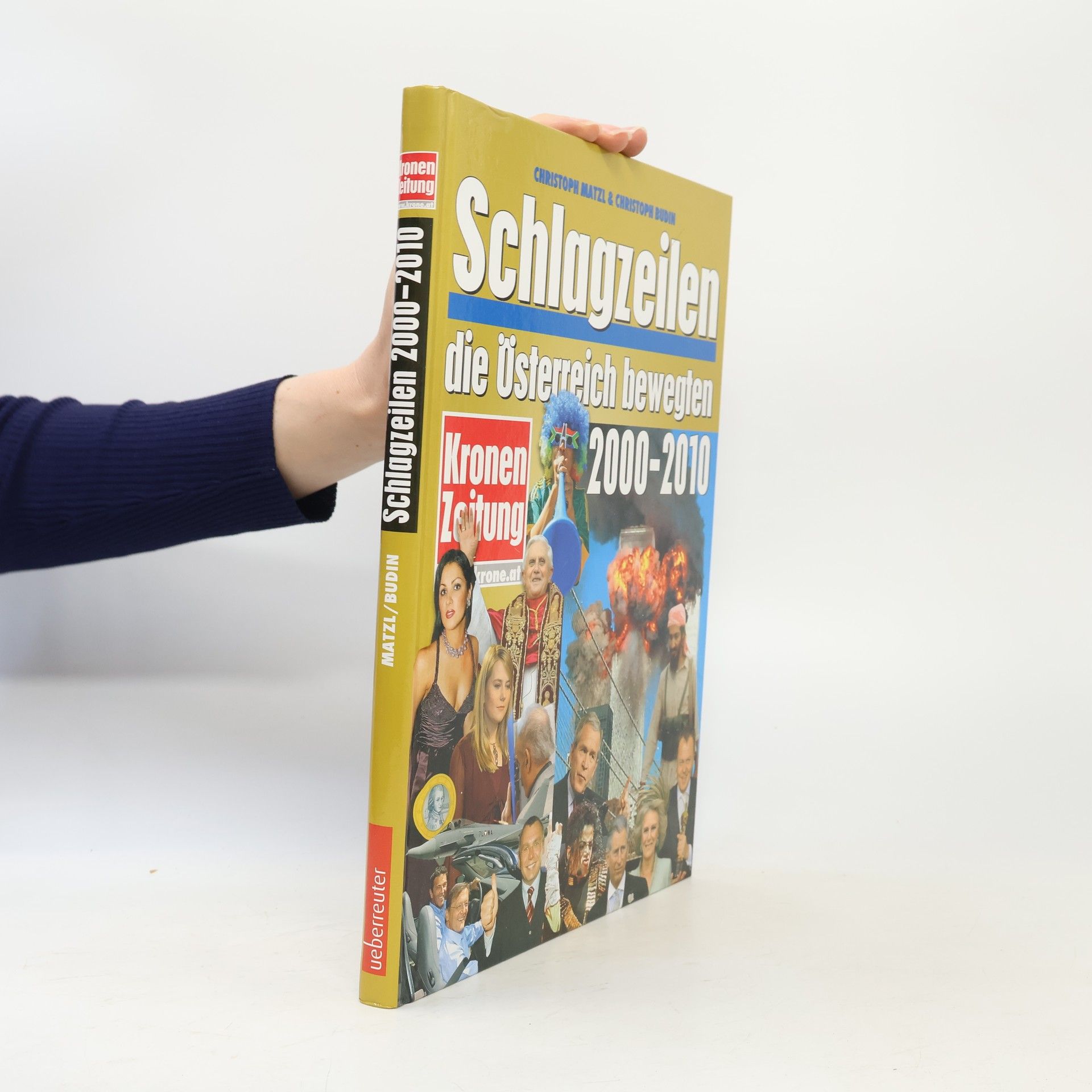 Christoph Matzl,  Schlagzeilen, die Österreich bewegten 2000 - 2010