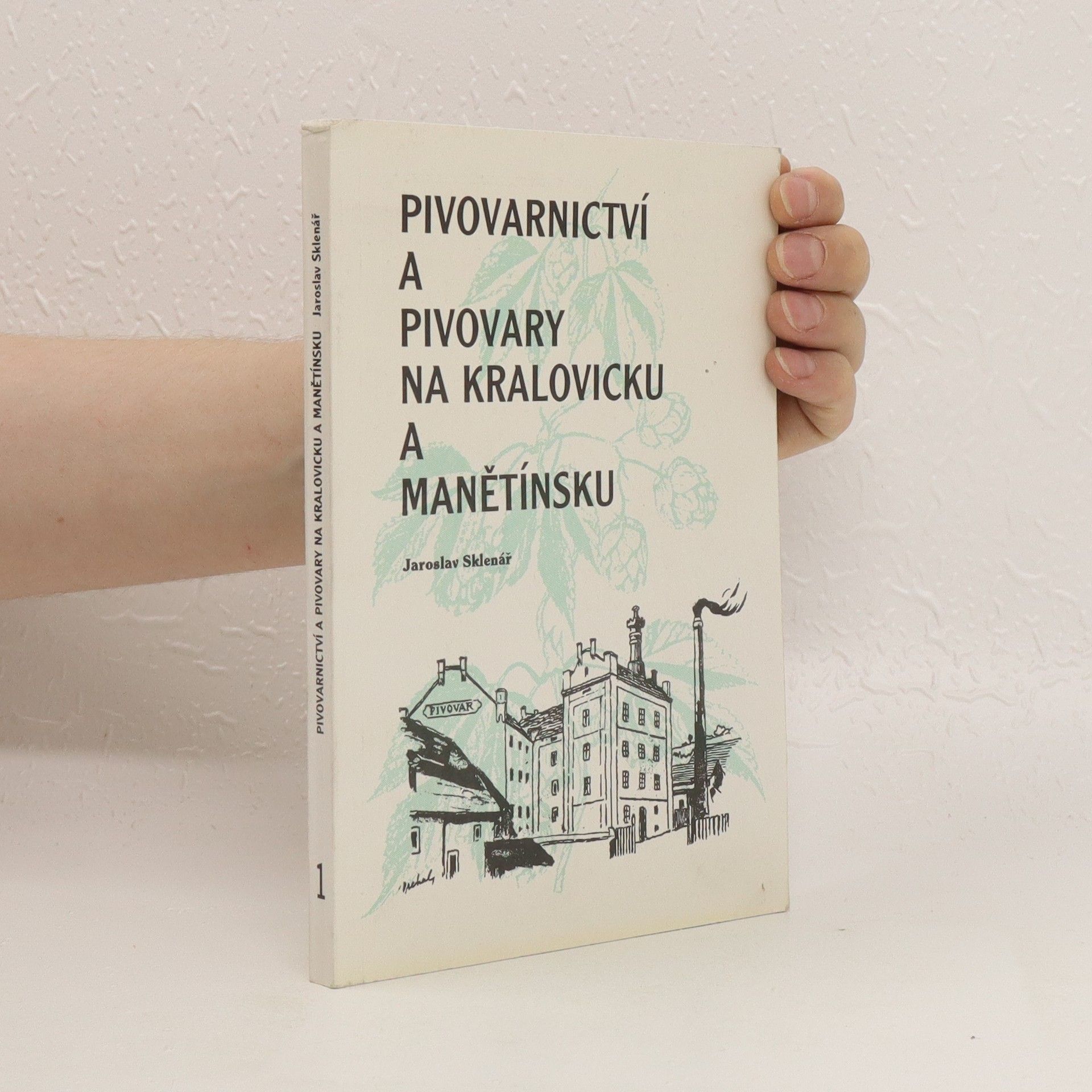 Jaroslav Sklenář Pivovarnictví a pivovary na Kralovicku a Manětínsku