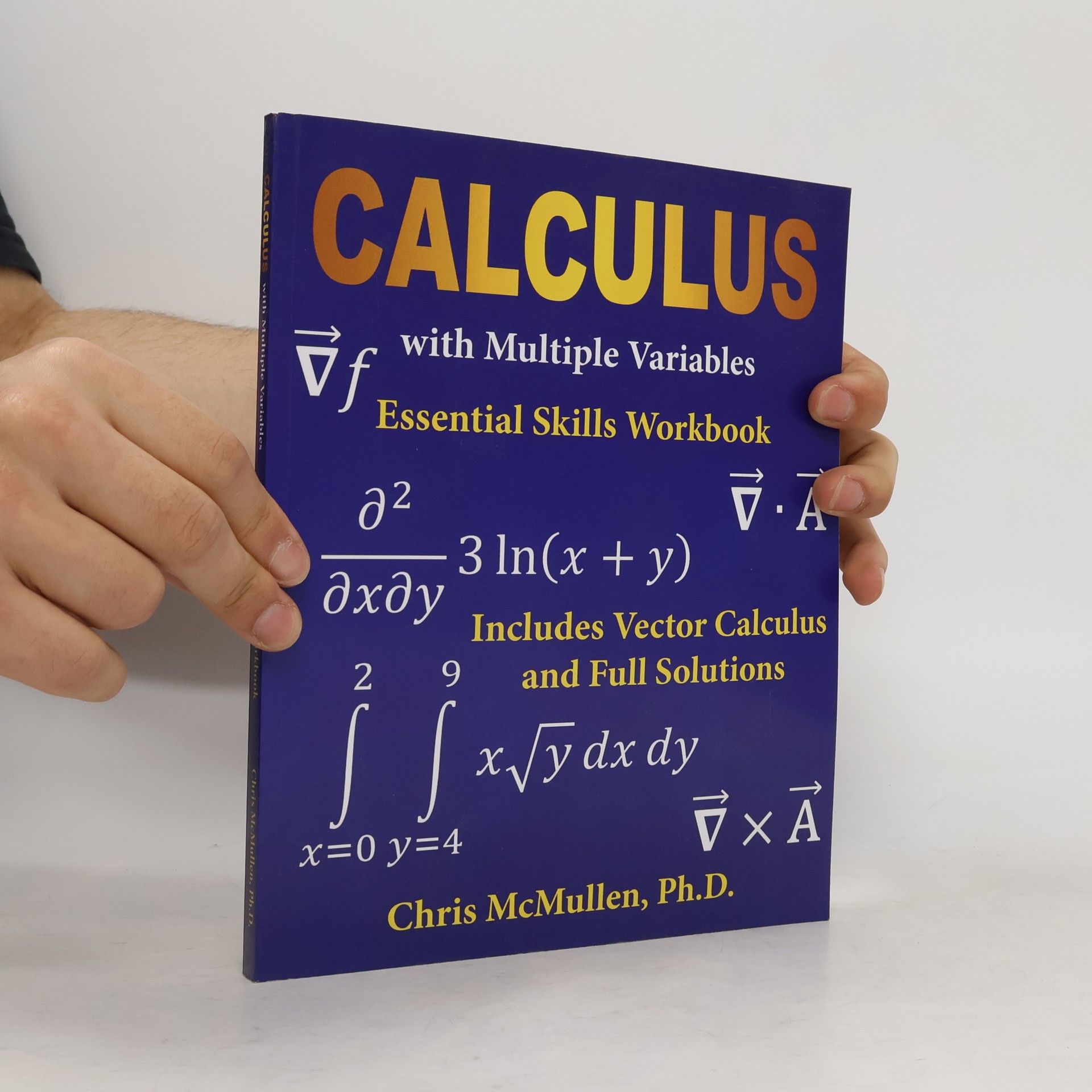 Chris McMullen Calculus with Multiple Variables Essential Skills Workbook
